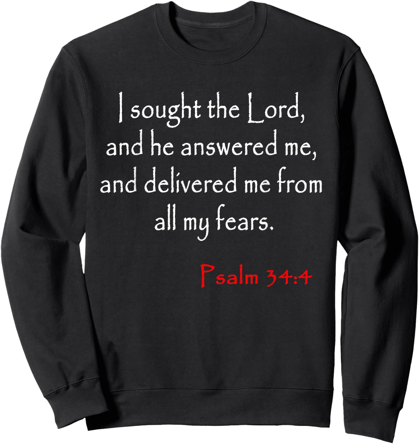 Psalm 34 4 Christian Bible Verse Sweatshirt - Sweatshirt | Black