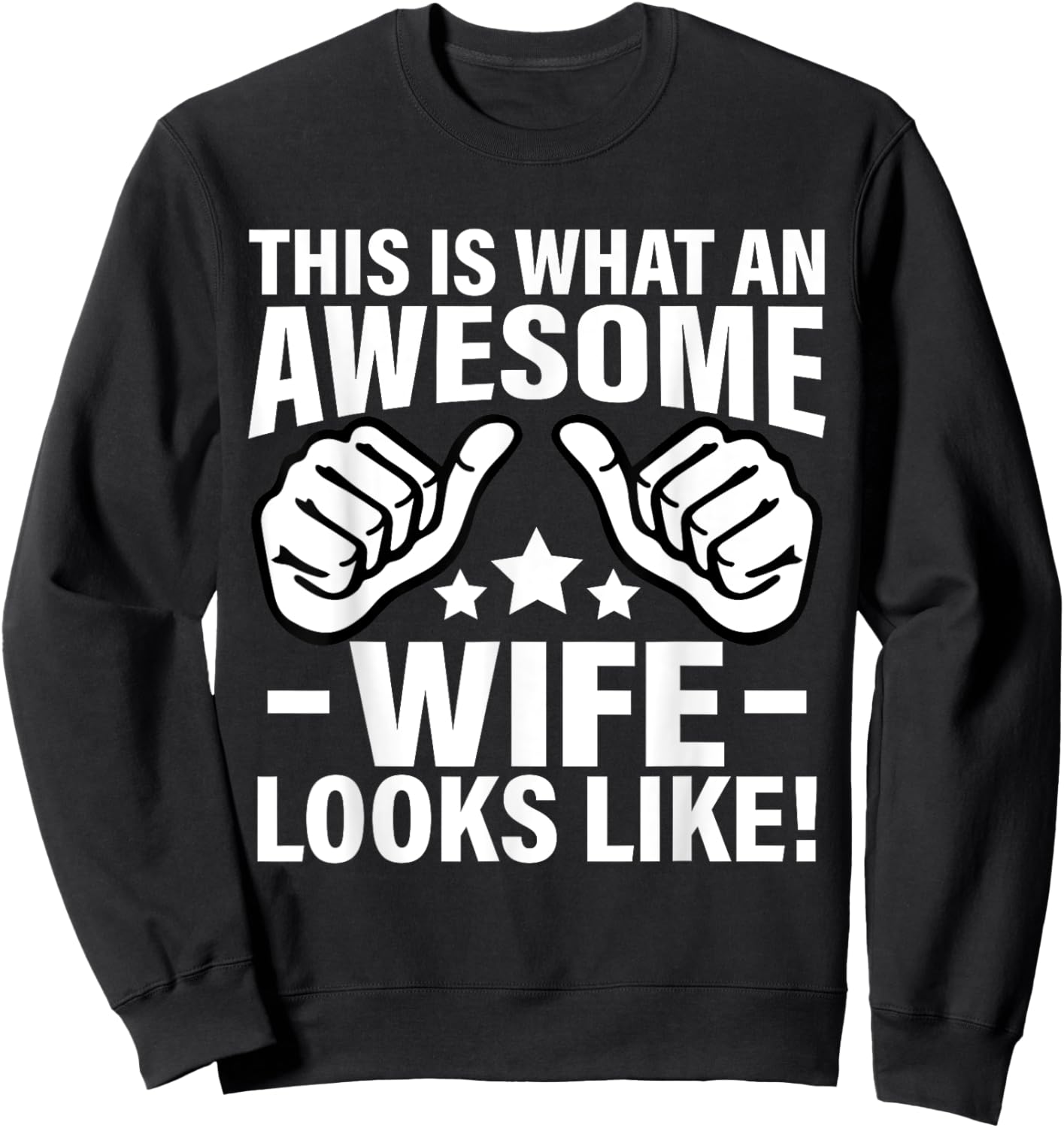 This Is What An Awesome Wife Looks Like Cool Wife Sweatshirt - Sweatshirt | Black