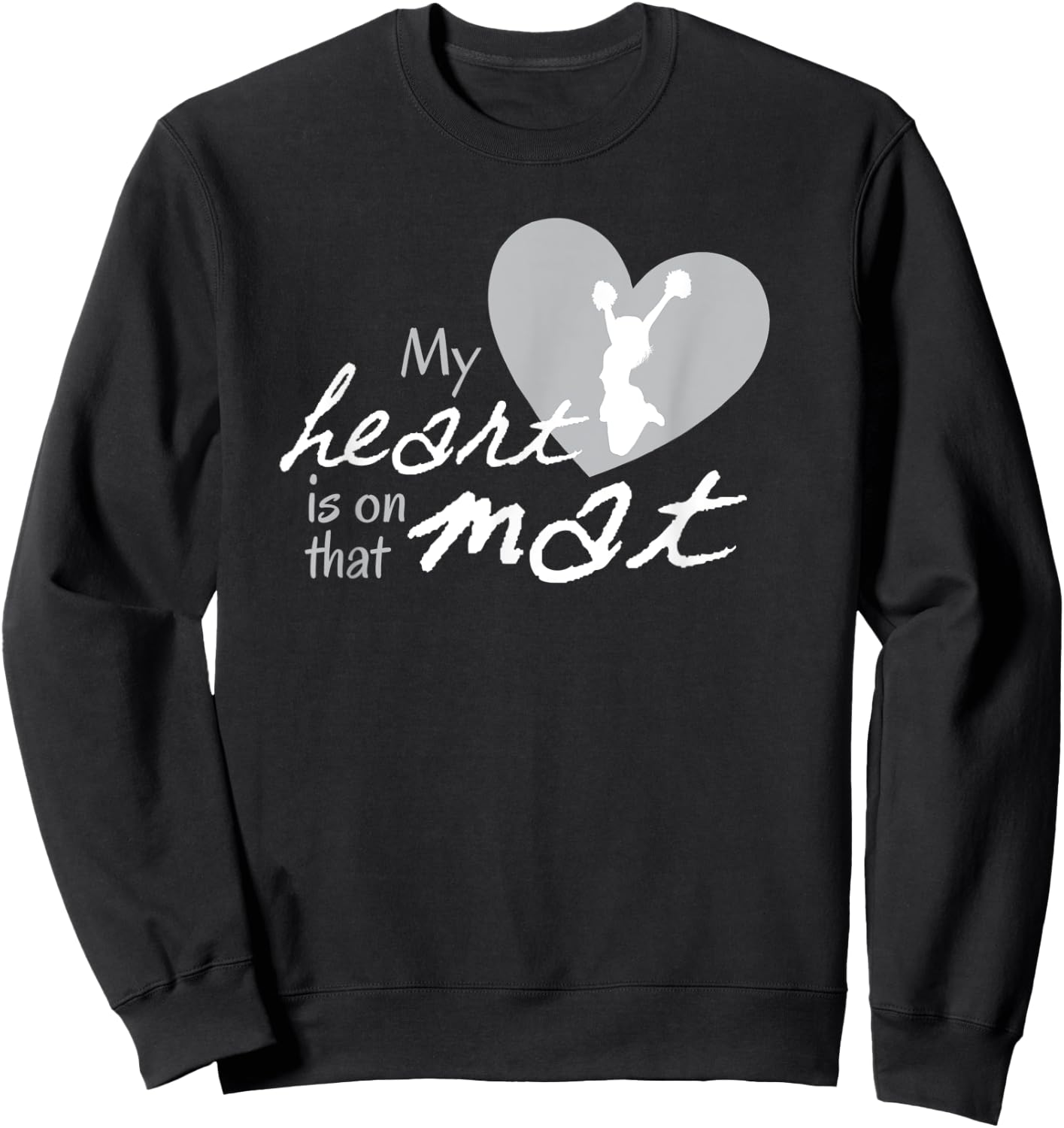 AS My Heart is on that Mat Floor Cheer Cheerleading Sweatshirt - Sweatshirt | Black