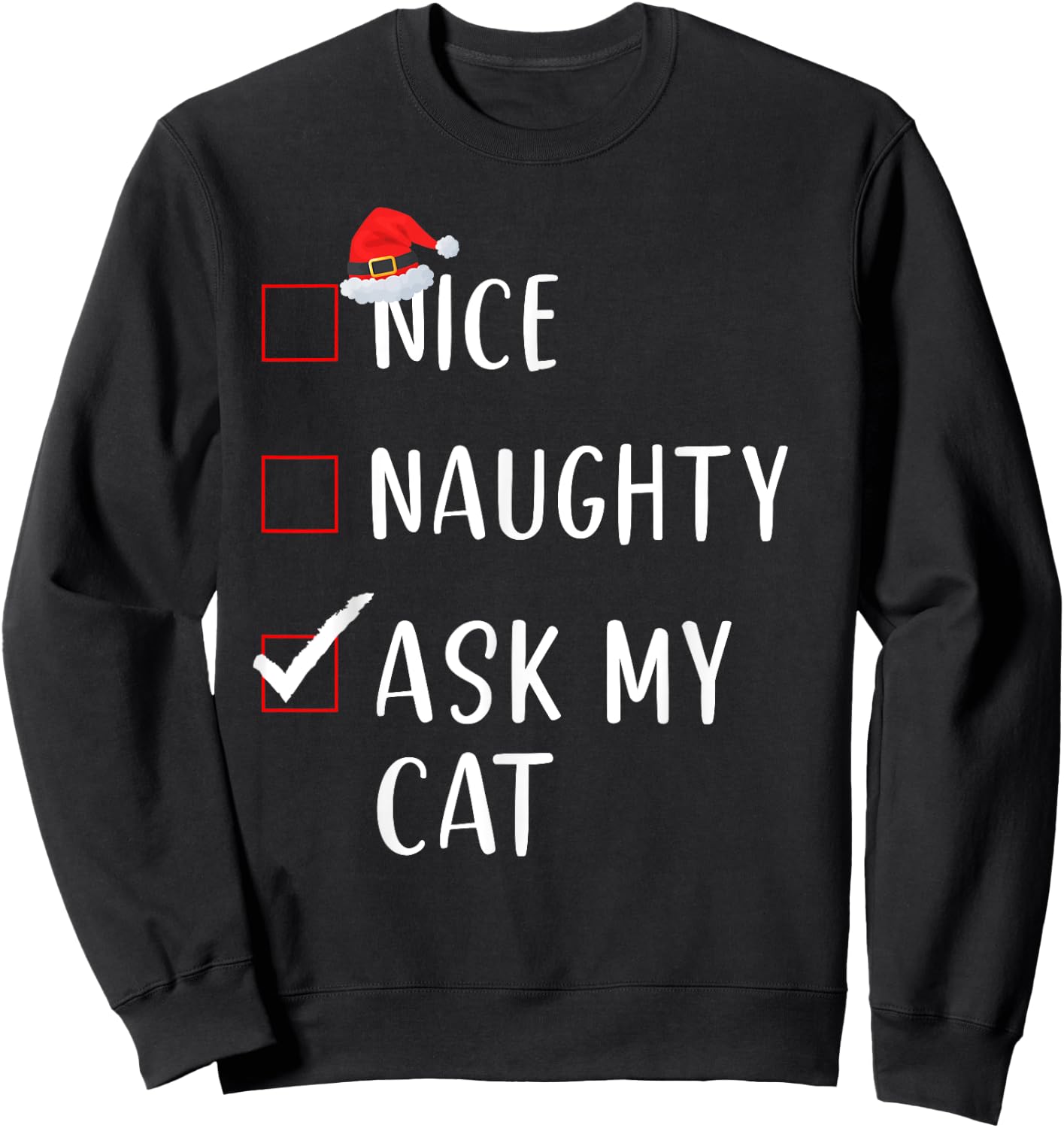 Ask My Cat Nice Naughty List Funny Xmas Women Sweatshirt - Sweatshirt | Black
