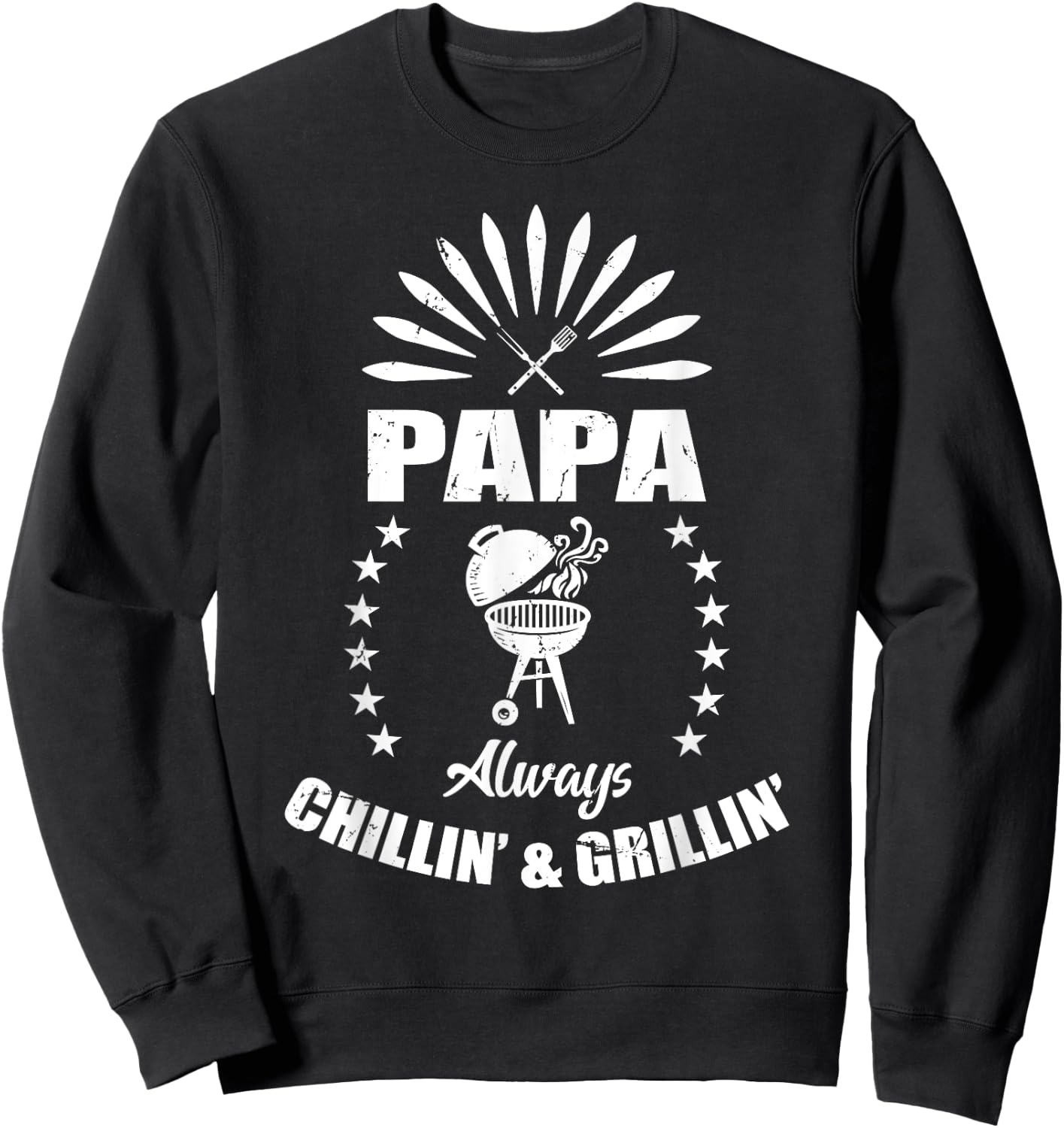 Papa Always Chillin' & Grillin' Grandpa BBQ Fathers Day Sweatshirt - Sweatshirt | Black