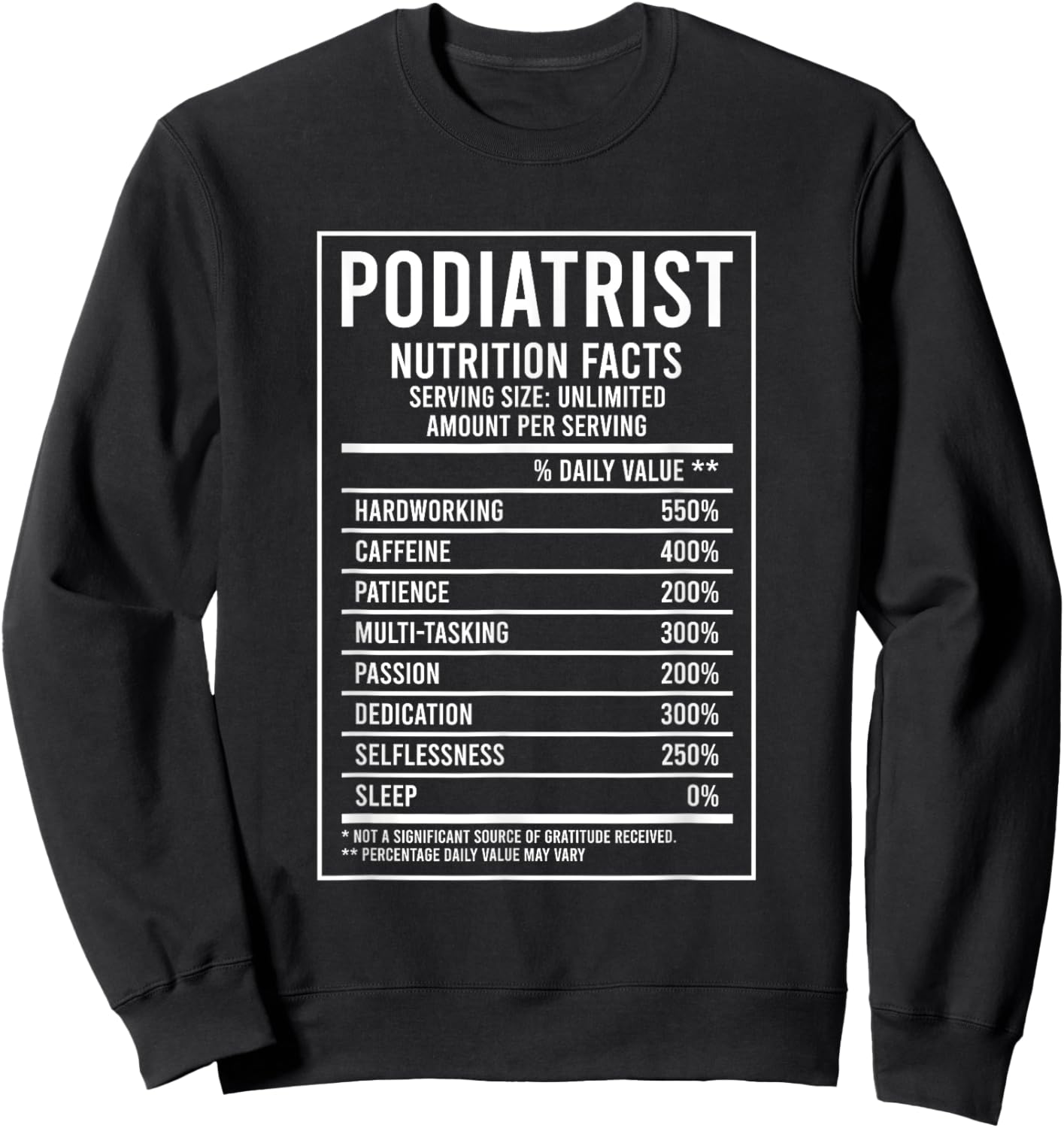 Podiatrist Nutrition Facts Podiatry Foot Doctor Sweatshirt - Sweatshirt | Black