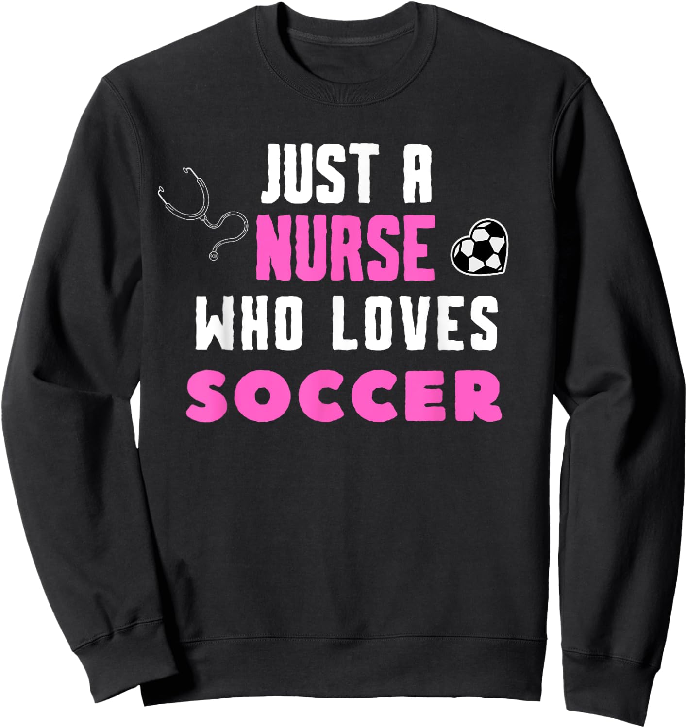 Cool Soccer Girls School Nurse RN ICU ER Pediatric Sweatshirt - Sweatshirt | Black