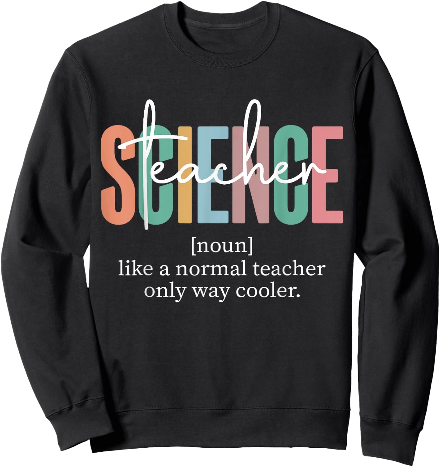 Funny Science Teacher Definition & Men Sweatshirt - Sweatshirt | Black