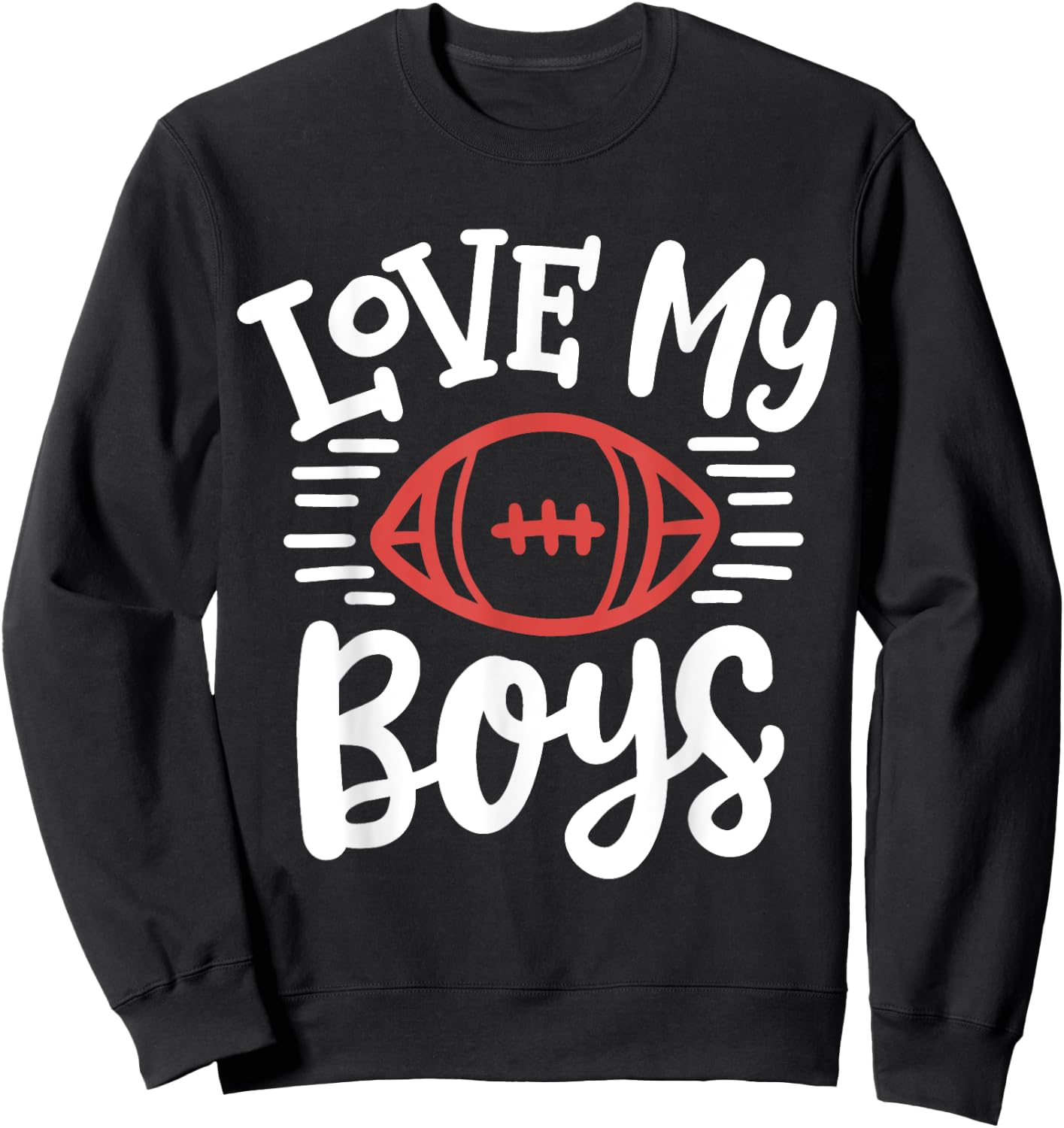 Love My Boys Football Mother Mom Sweatshirt - Sweatshirt | Black