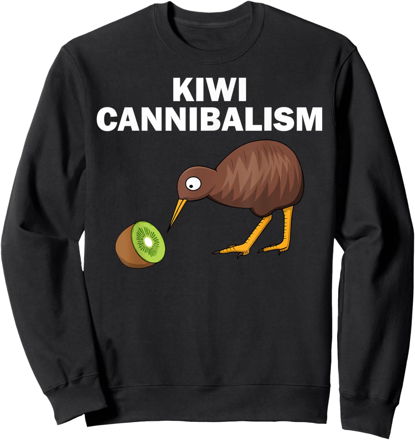 Funny Kiwi Bird Gift Cannibalism For Fruit Lover Men Women Sweatshirt - Sweatshirt | Black