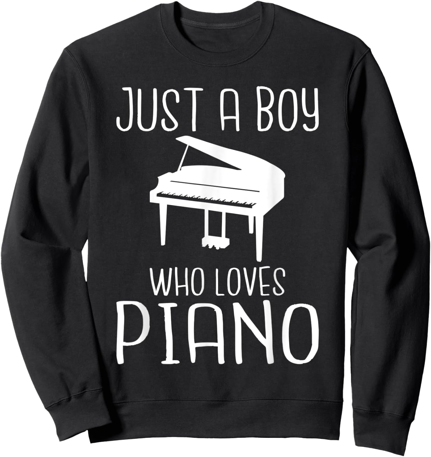 Just a Boy who loves Piano Musician Piano Boy Sweatshirt - Sweatshirt | Black