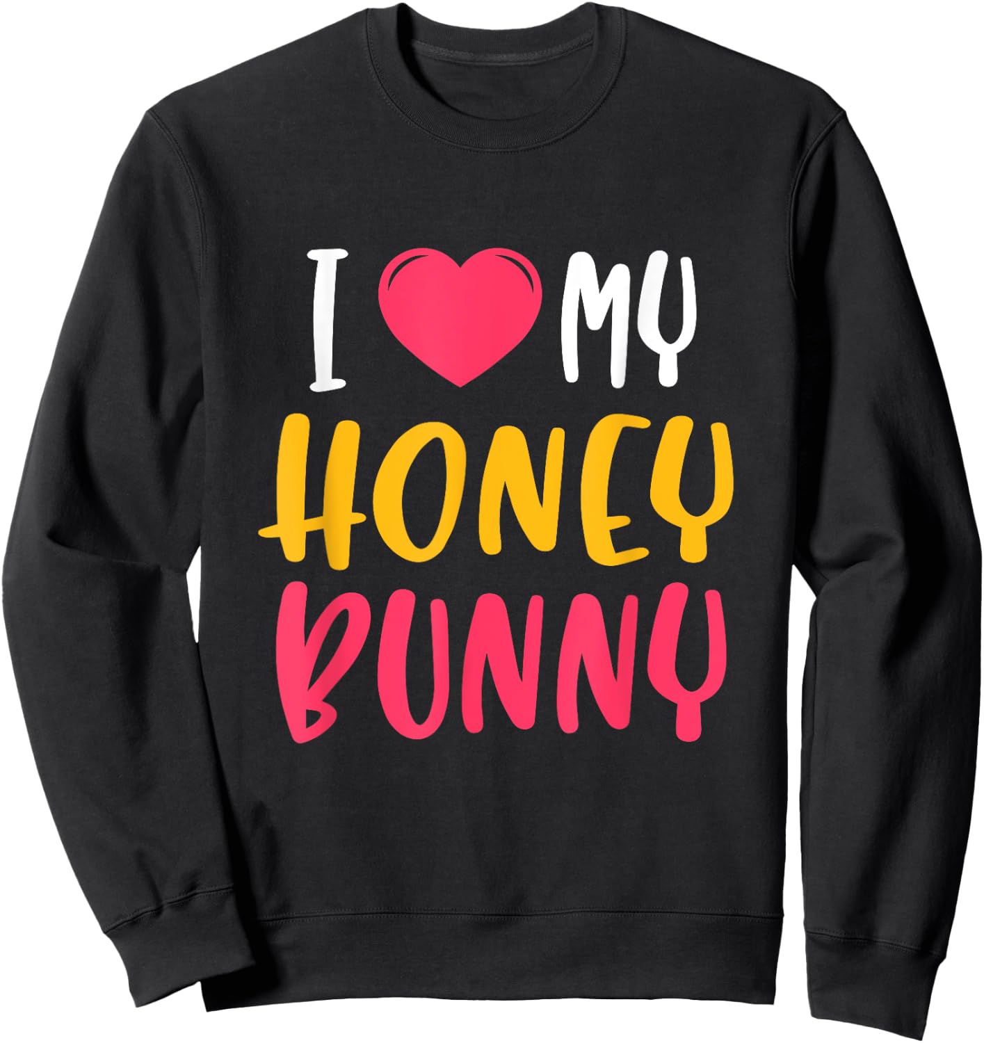 Cute "I love my" Honey Bunny Sweatshirt - Sweatshirt | Black