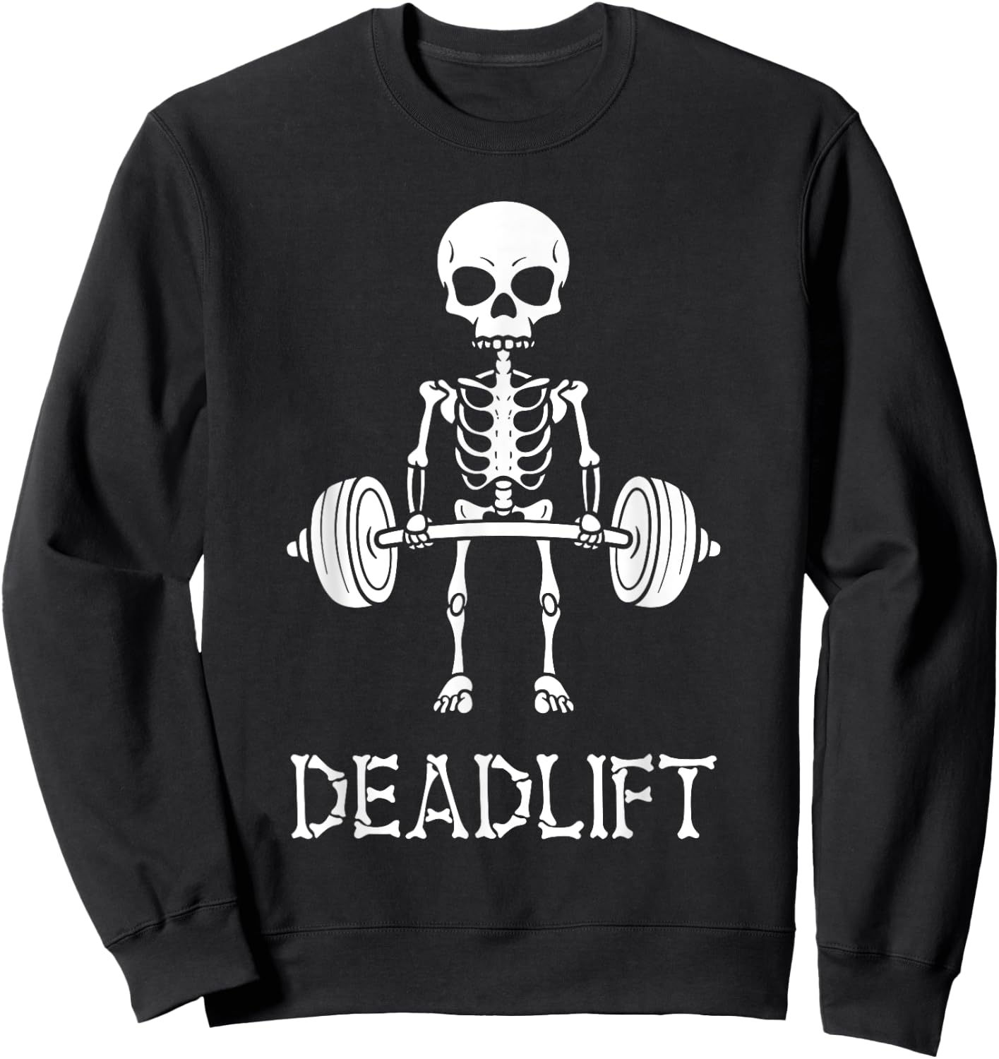 Deadlift Skeleton Gym Weight Lifting Workout Fitness Sweatshirt - Sweatshirt | Black