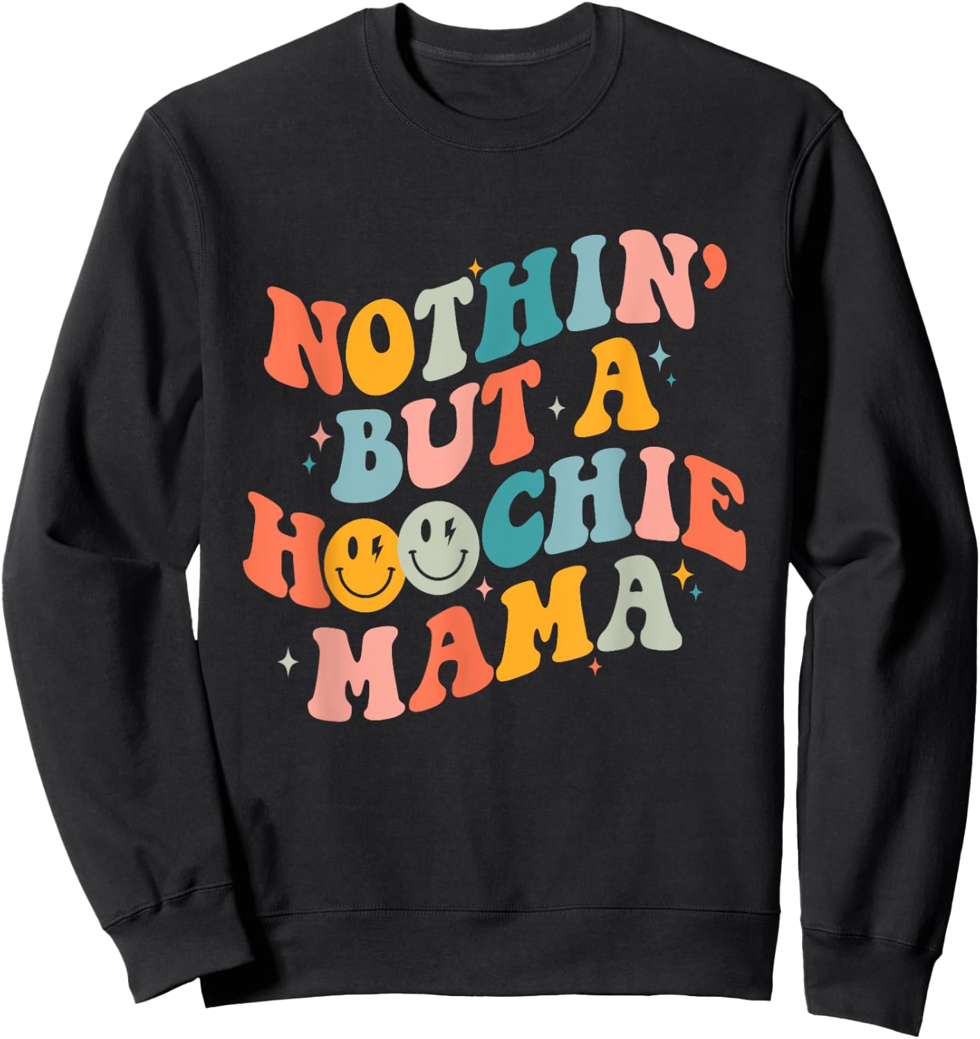 Nothing But A Hoochie Mama Funny Western Mama Mother's Day Sweatshirt - Sweatshirt | Black