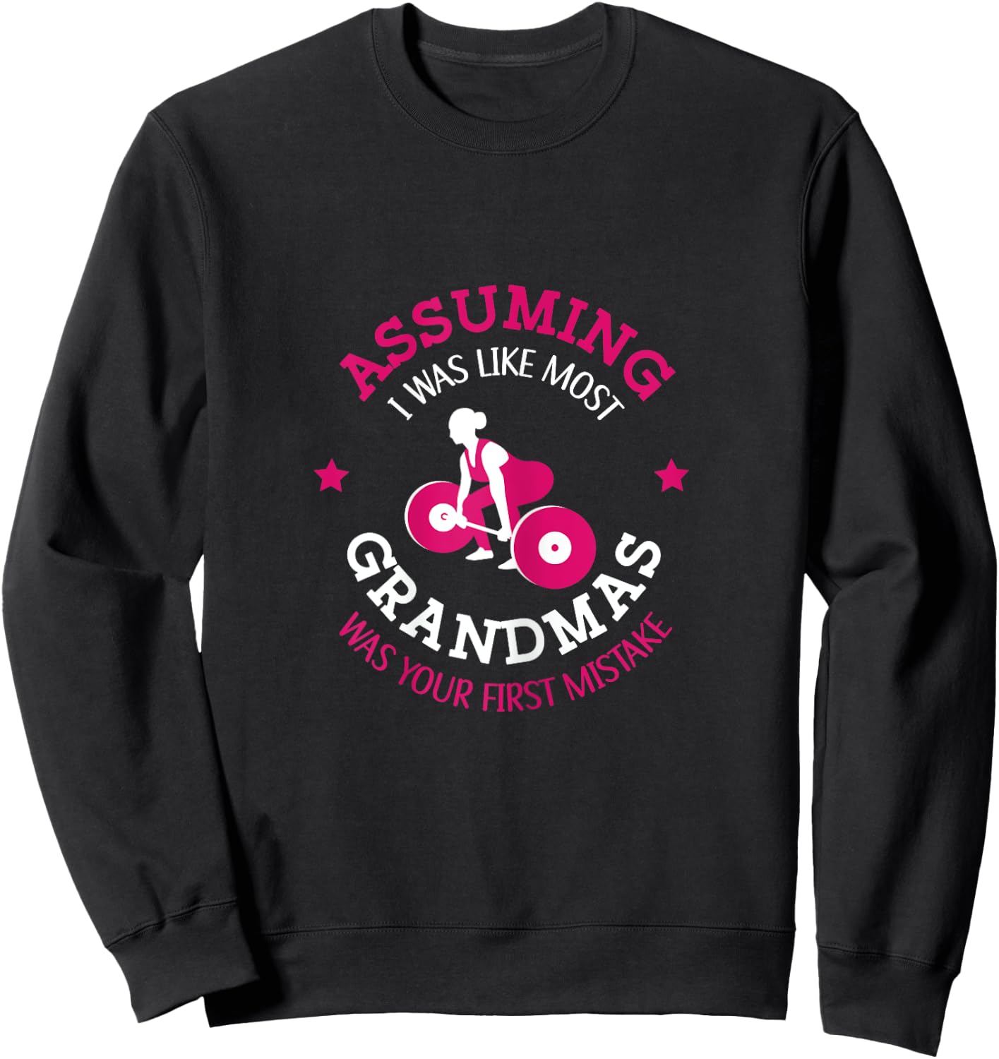 Fitness Instructor Coach Bodybuilder Weightlifter Assuming I Was Like Most Grandmas Was Your First Mistake Black X-Small Short Sleeve Sweatshirt - Sweatshirt | Black