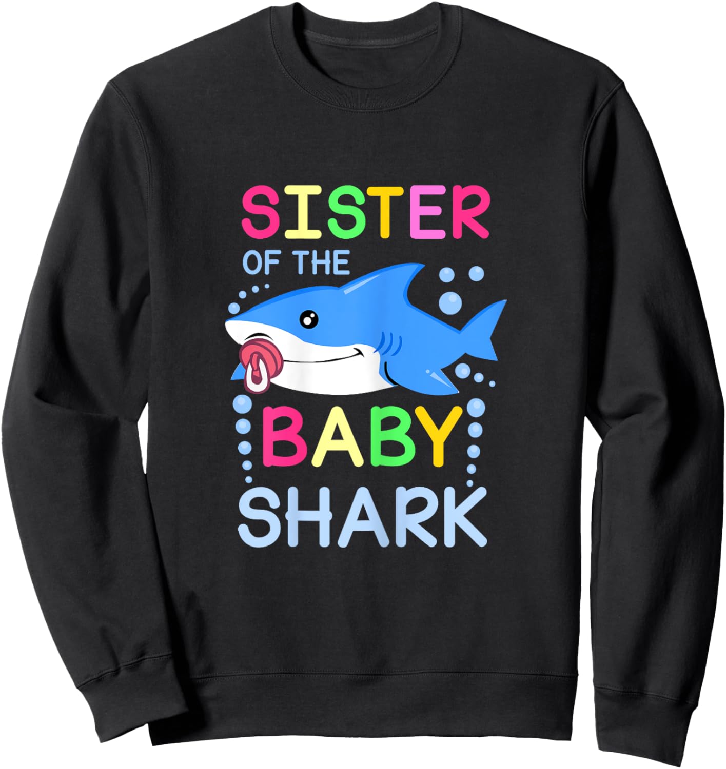 Sister of the Baby Shark Cute Family Matching Outfit Sweatshirt - Sweatshirt | Black