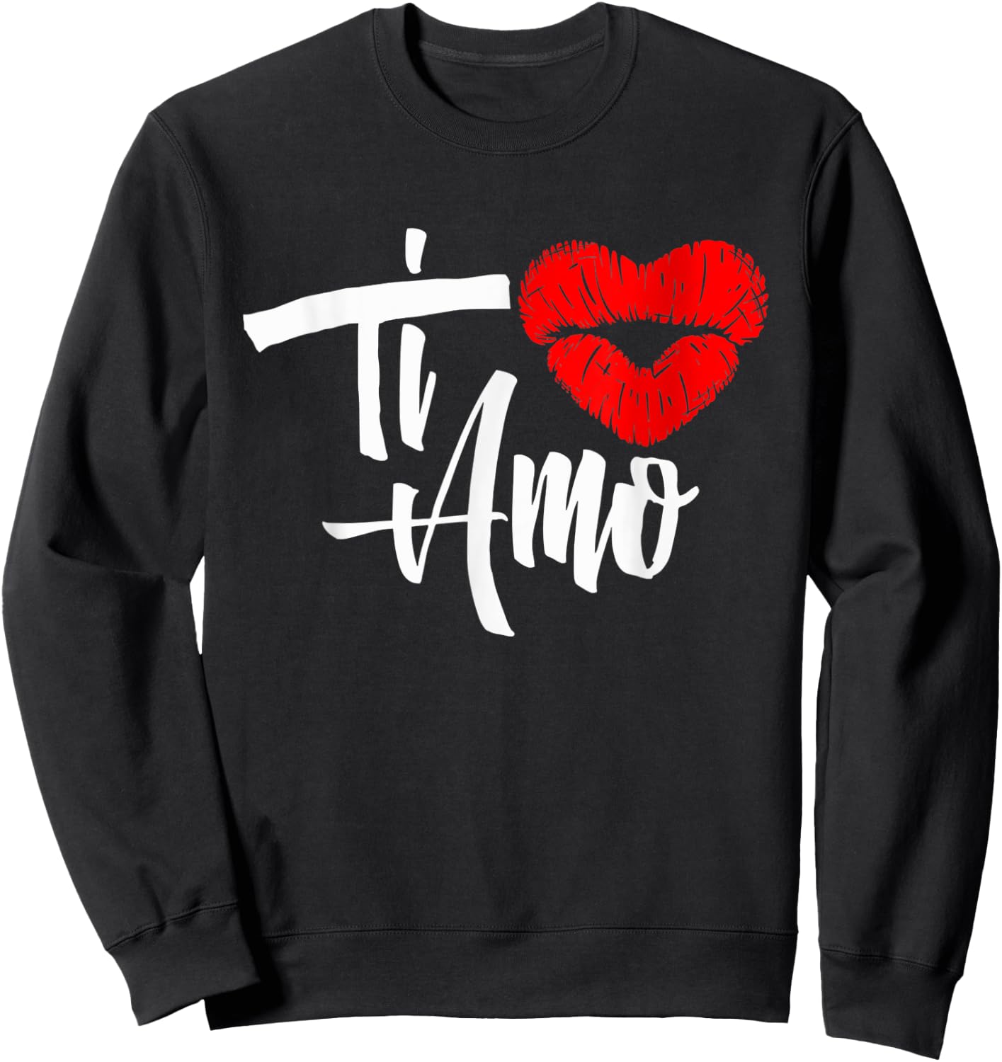 Cute Italian Heart Shaped Kiss Ti Amo I Love You Sweatshirt - Sweatshirt | Black