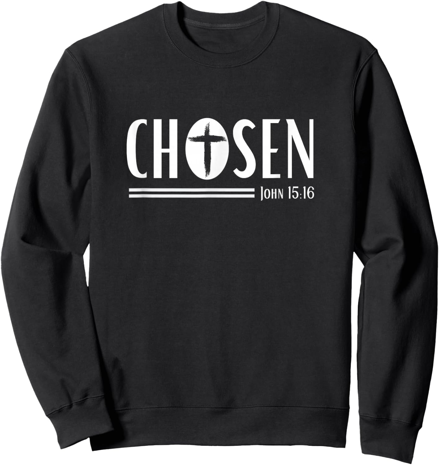 Chosen, Christian Streetwear, John 15:16 Sweatshirt - Sweatshirt | Black