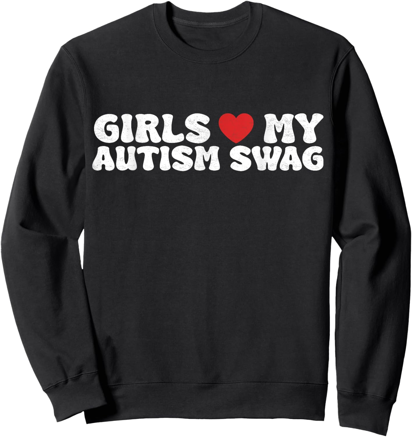 Girls Heart My Autism Swag Funny Girls Love My Autism Swag Sweatshirt - Sweatshirt | Black