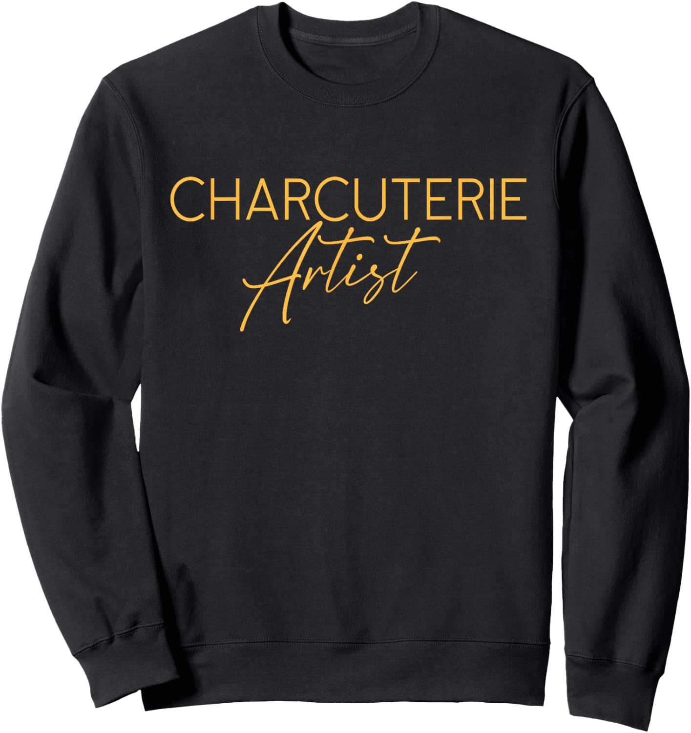 Charcuterie Artist - Hostess Cheese Meat Board Maker Party Sweatshirt - Sweatshirt | Black