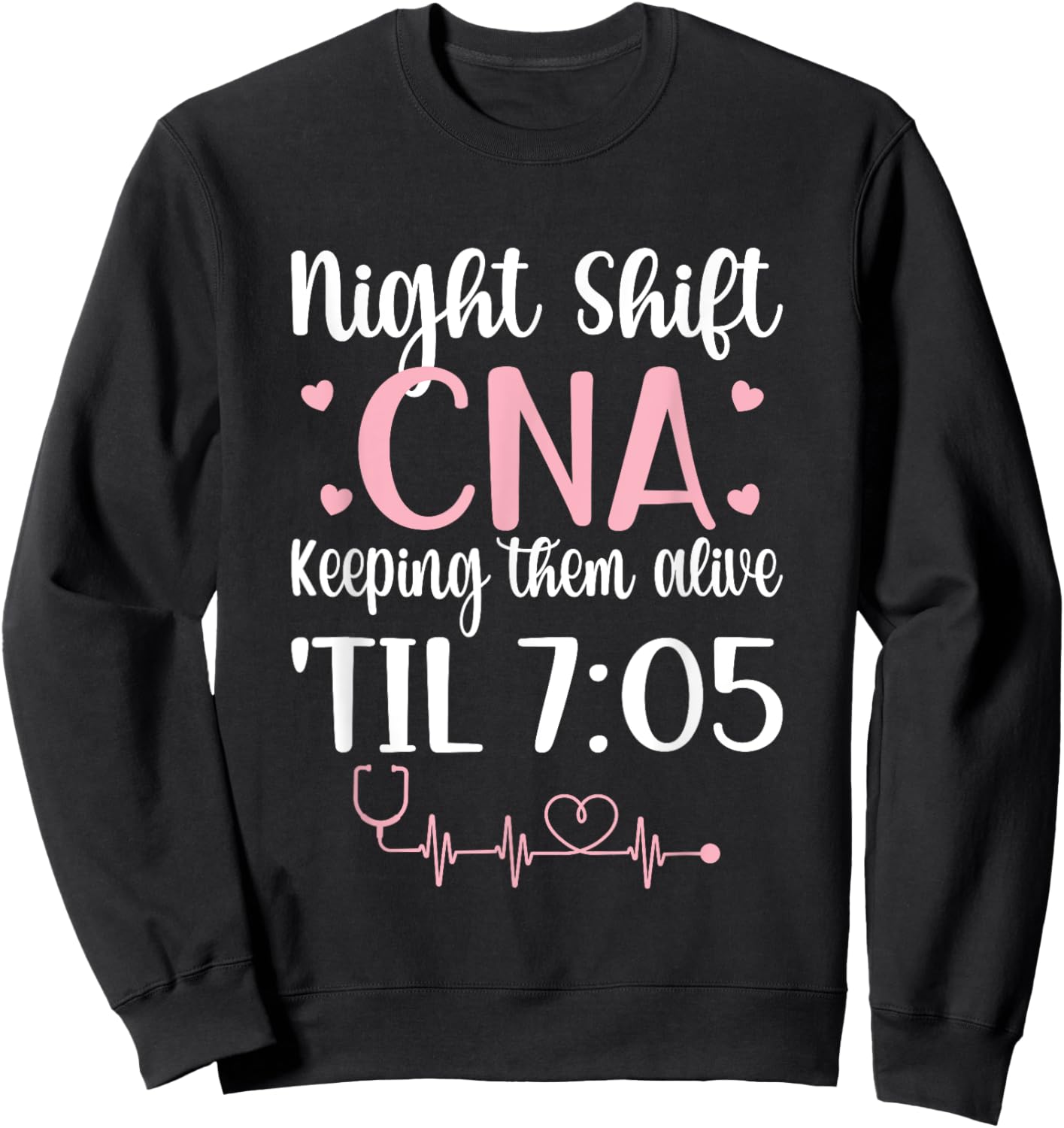 Night Shift CNA Life Certified Nursing Assistant Sweatshirt - Sweatshirt | Black