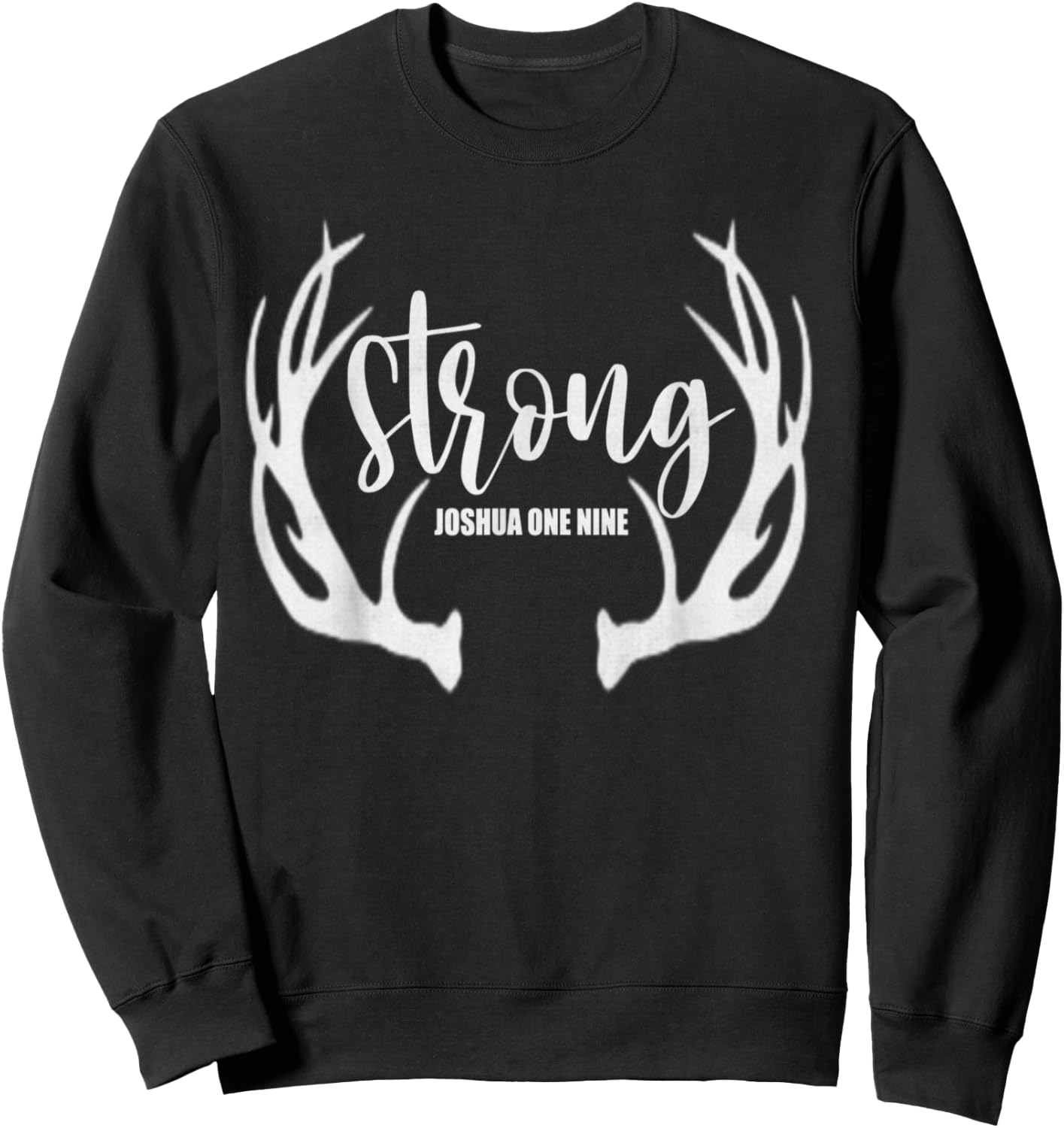 Be Strong And Courageous Bible Christian Faith In Jesus Sweatshirt - Sweatshirt | Black