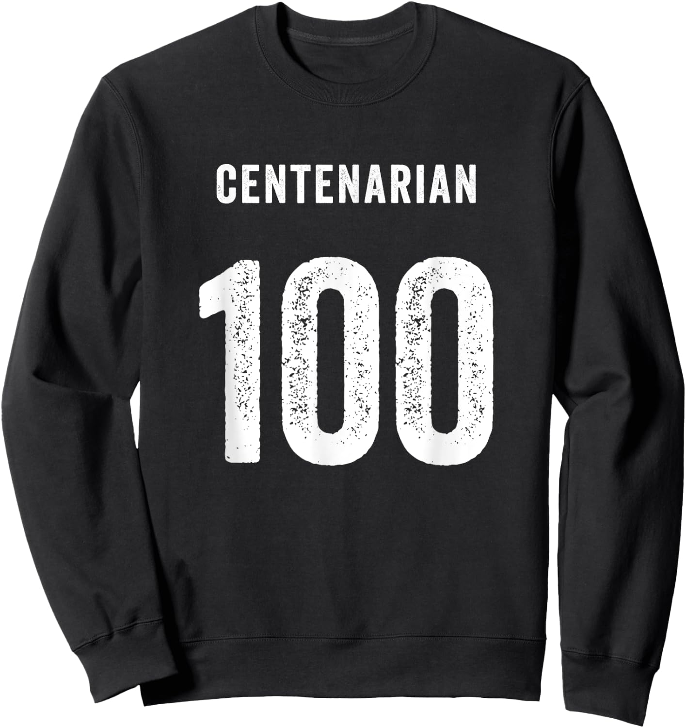 Centenarian 100 Years Of Being Awesome Happy 100th Birthday Sweatshirt - Sweatshirt | Black
