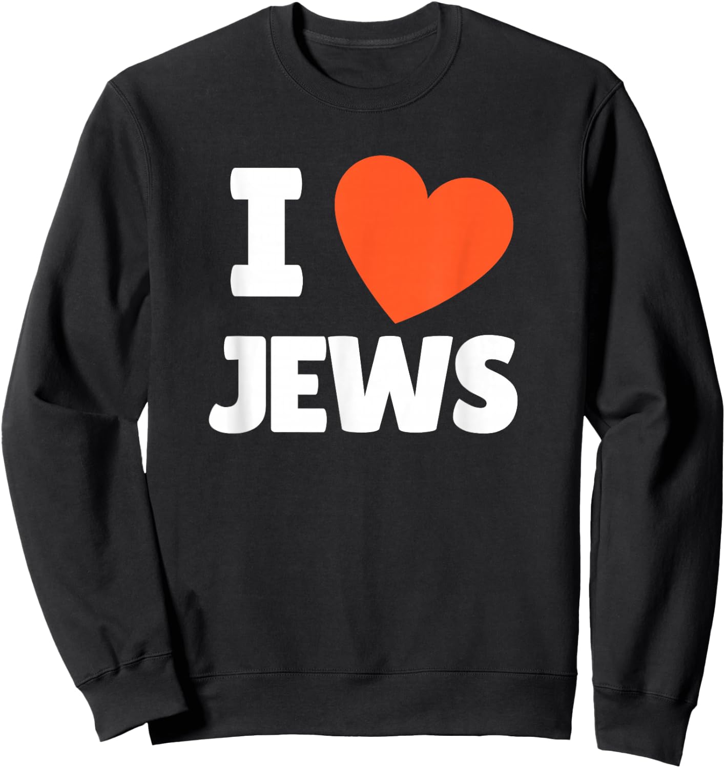 I Love Jews I Heart Jews Lovers Sweatshirt - Sweatshirt | Black