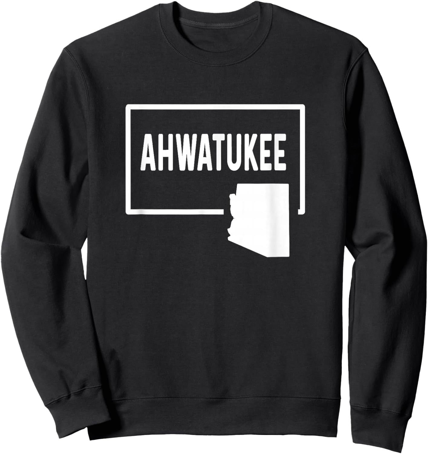 Ahwatukee Arizona AZ - Home Hometown Vacation Travel Trip Sweatshirt - Sweatshirt | Black