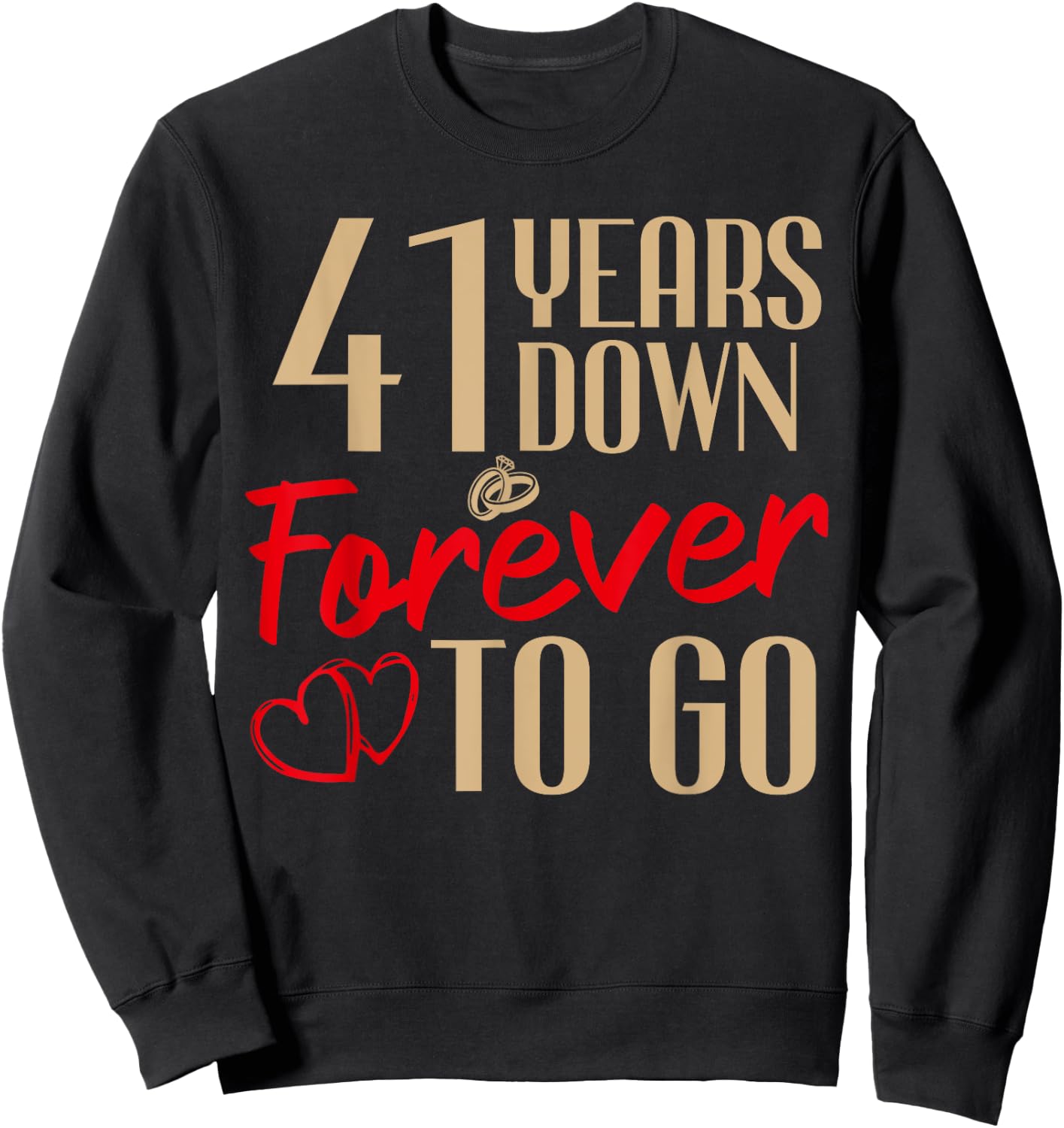 41st Wedding Anniversary Couples Married 41 Years Funny Sweatshirt - Sweatshirt | Black