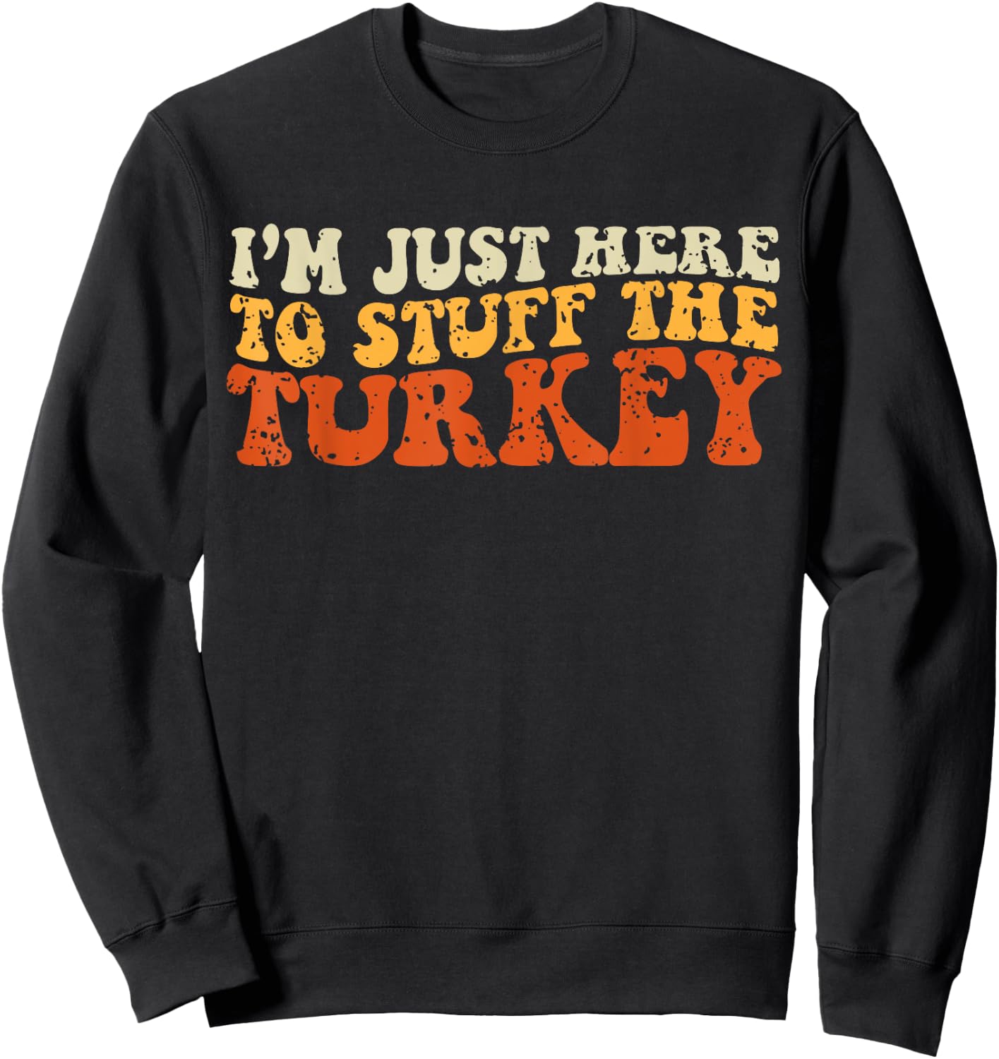 I'm Just Here To Stuff The Turkey Retro Thanksgiving Couple Sweatshirt - Sweatshirt | Black