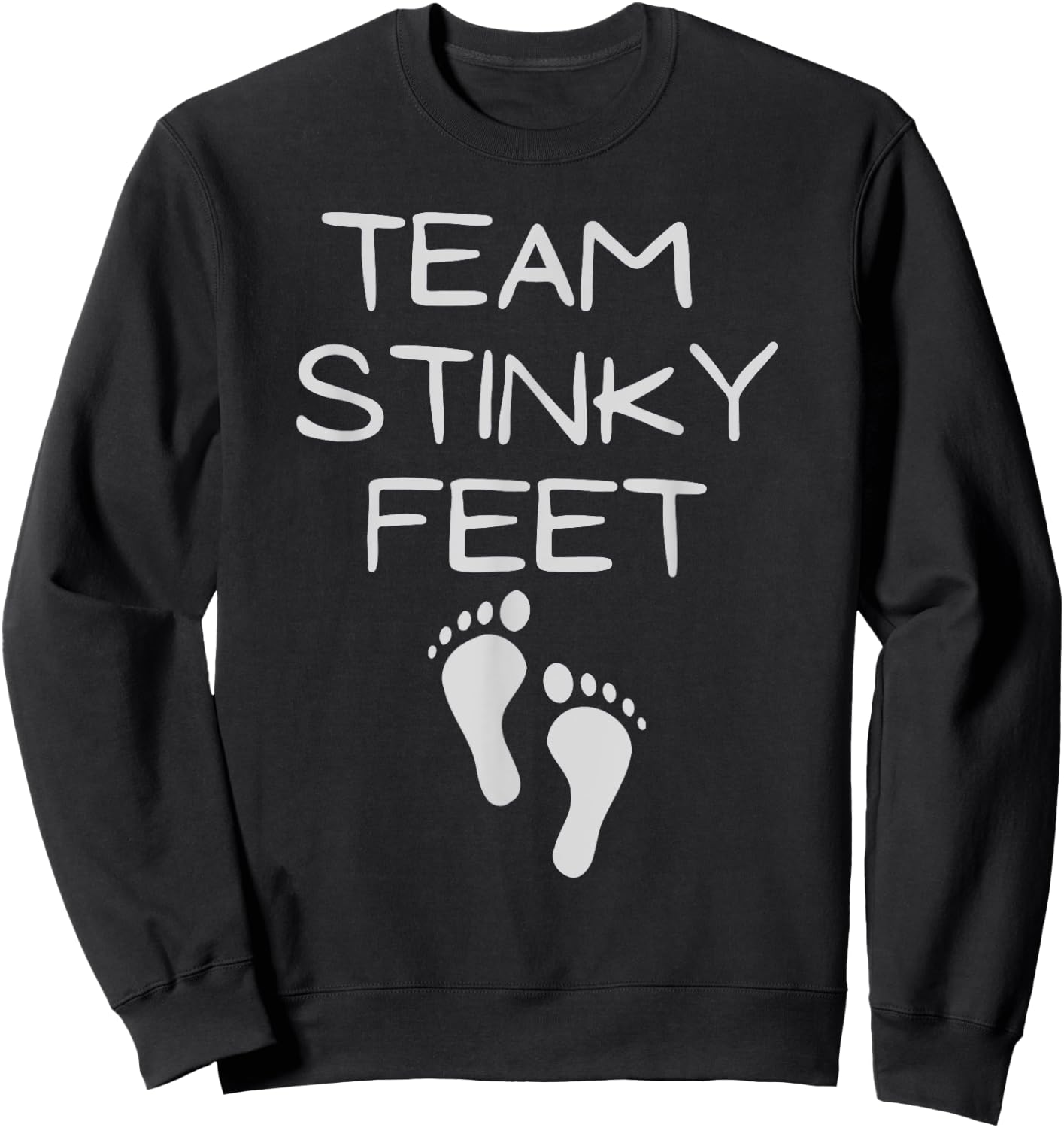 Funny Team Stinky Feet Foot Barefoot Footprint Foot Smell Sweatshirt - Sweatshirt | Black