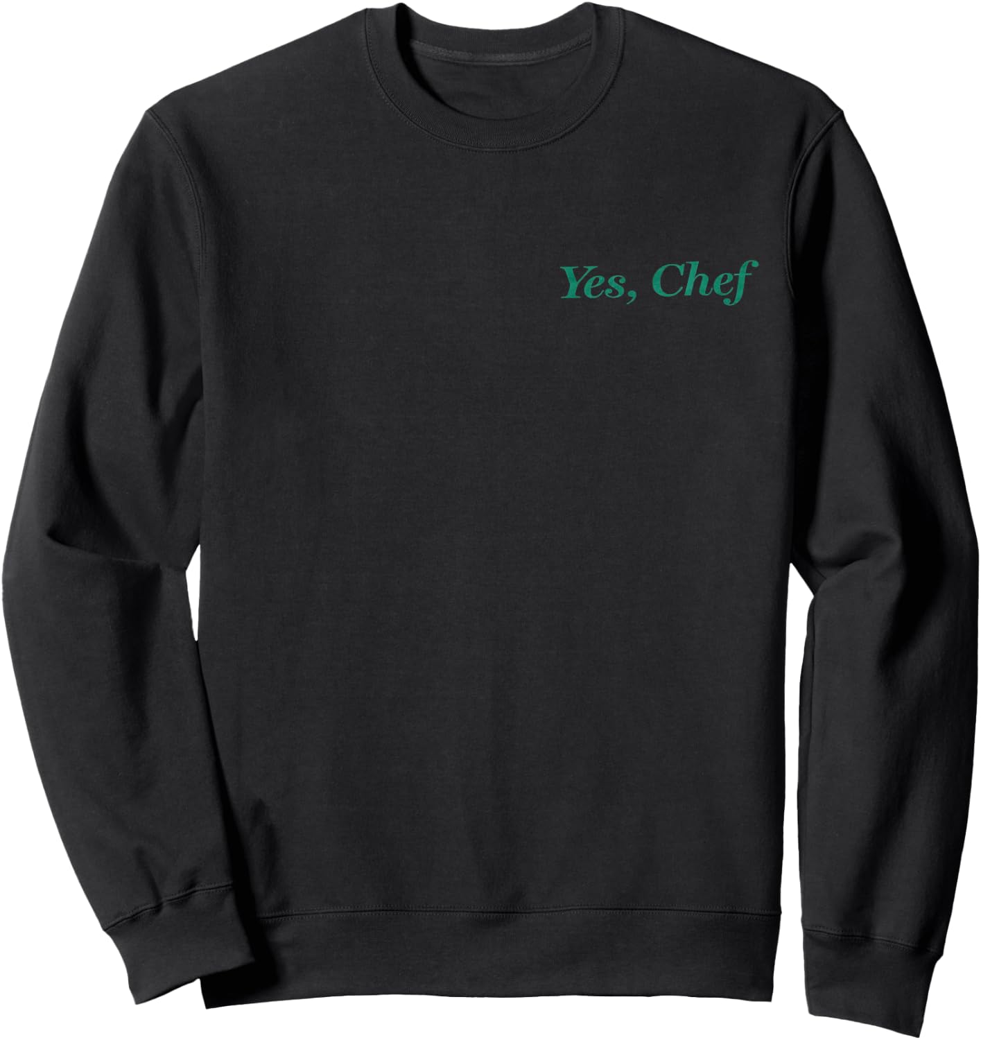 Yes Chef Funny Sweatshirt - Sweatshirt | Black