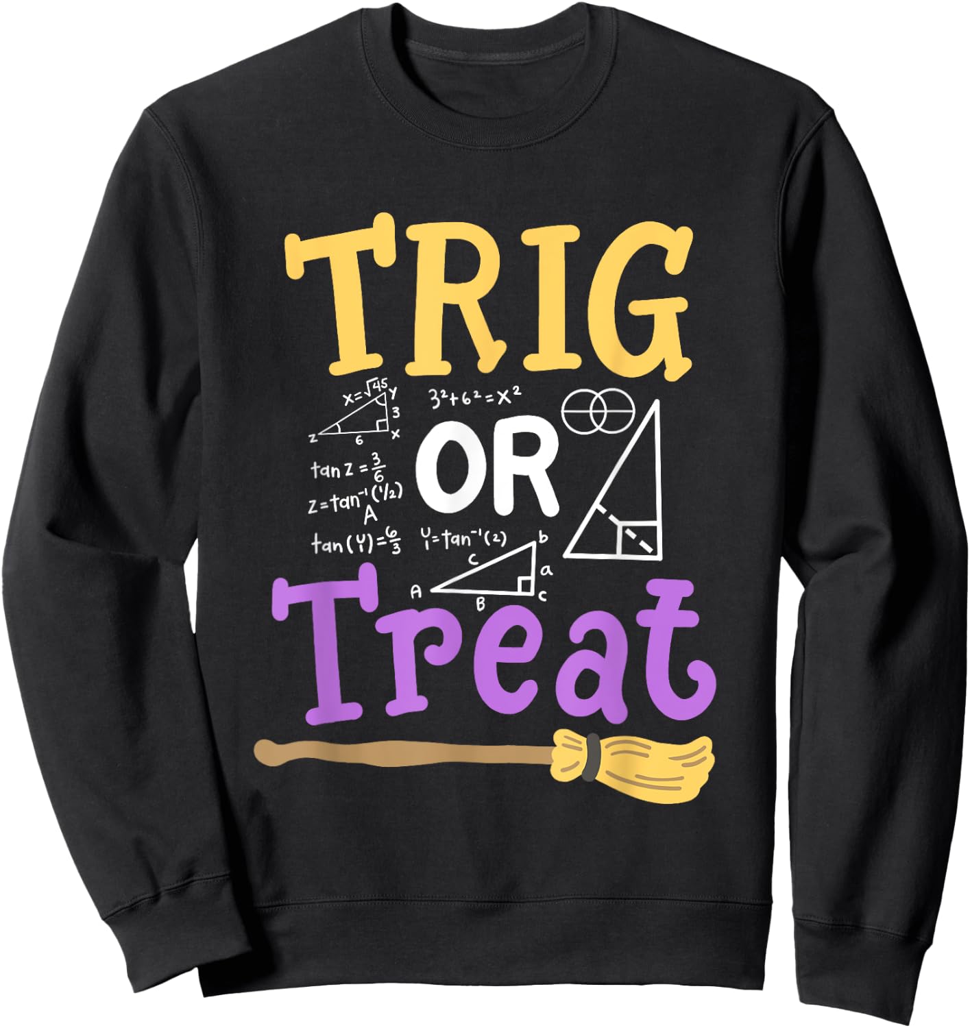 Halloween Math Teacher Trig Or Treat Student School College Women Kids Sweatshirt - Sweatshirt | Black
