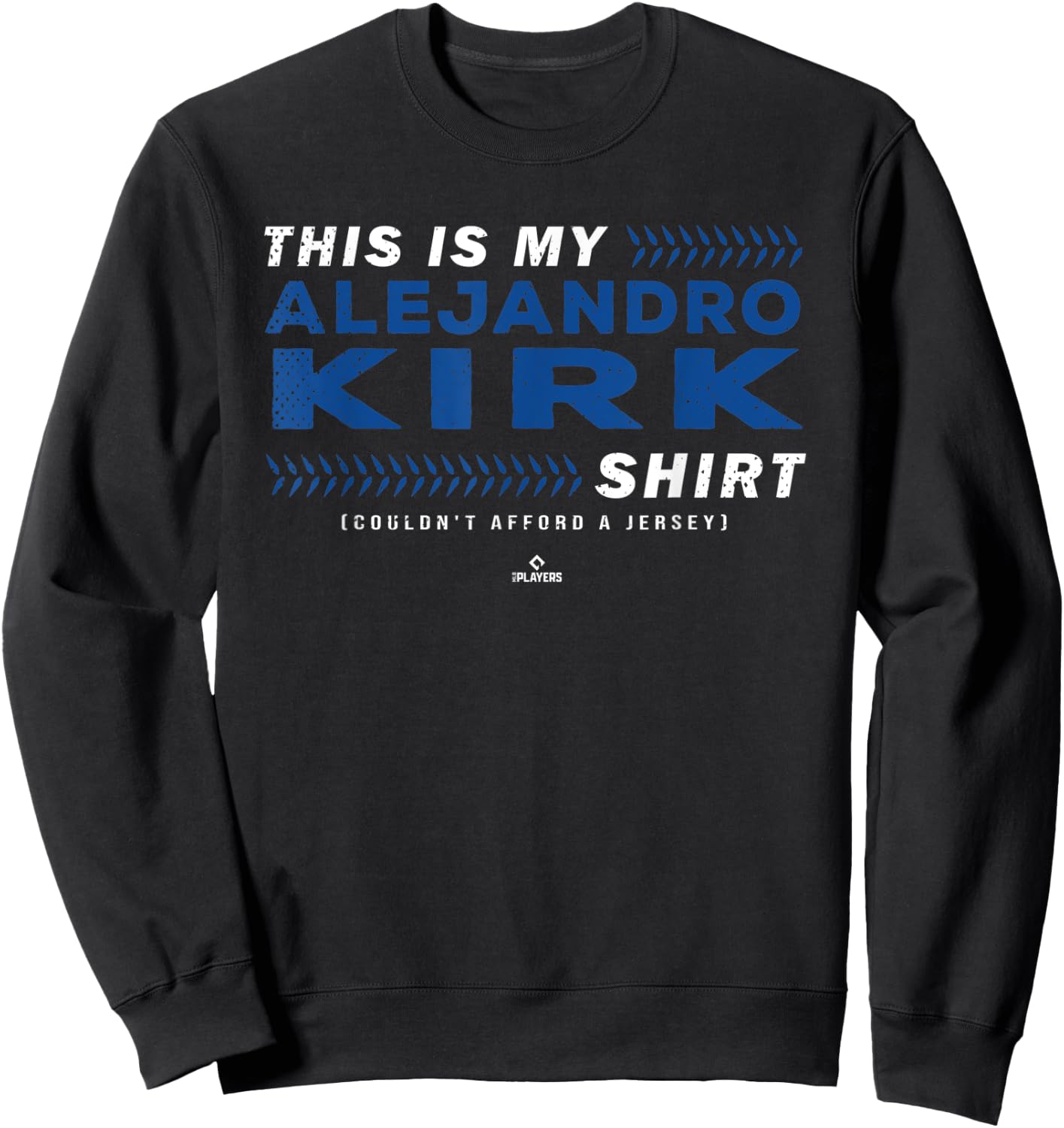 This Is My Alejandro Kirk Shirt Alejandro Kirk Toronto MLBPA Sweatshirt - Sweatshirt | Black
