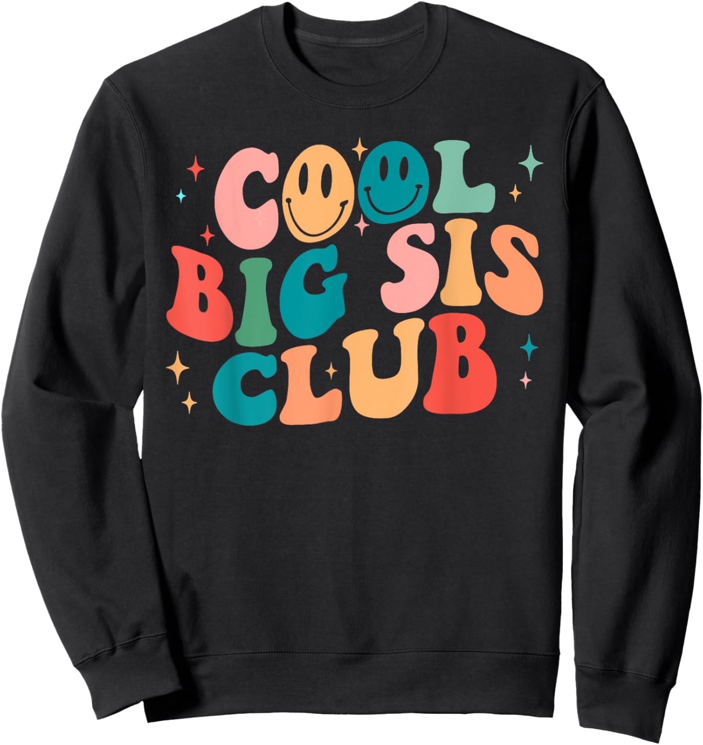 Cool Big Sis Club Groovy Happy Smile Face 2023 Gift Sweatshirt - Sweatshirt | Black