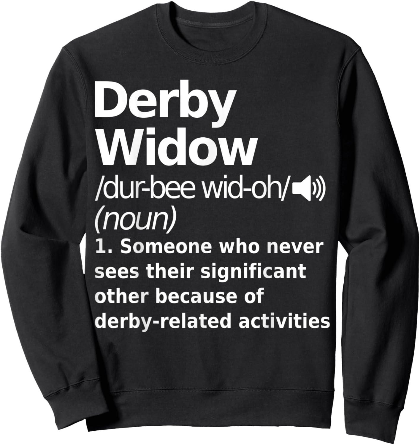 Derby Widow Definition Funny Sports Sweatshirt - Sweatshirt | Black