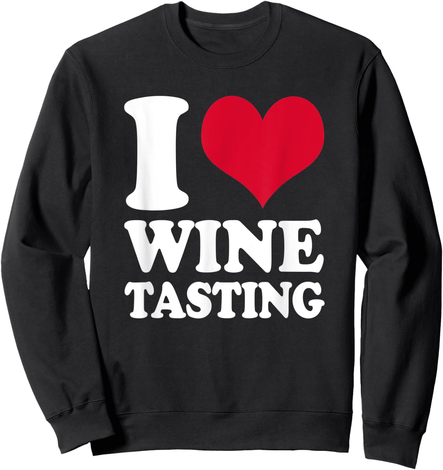 Sommelier I Love Wine Tasting Wine Taster Sweatshirt - Sweatshirt | Black