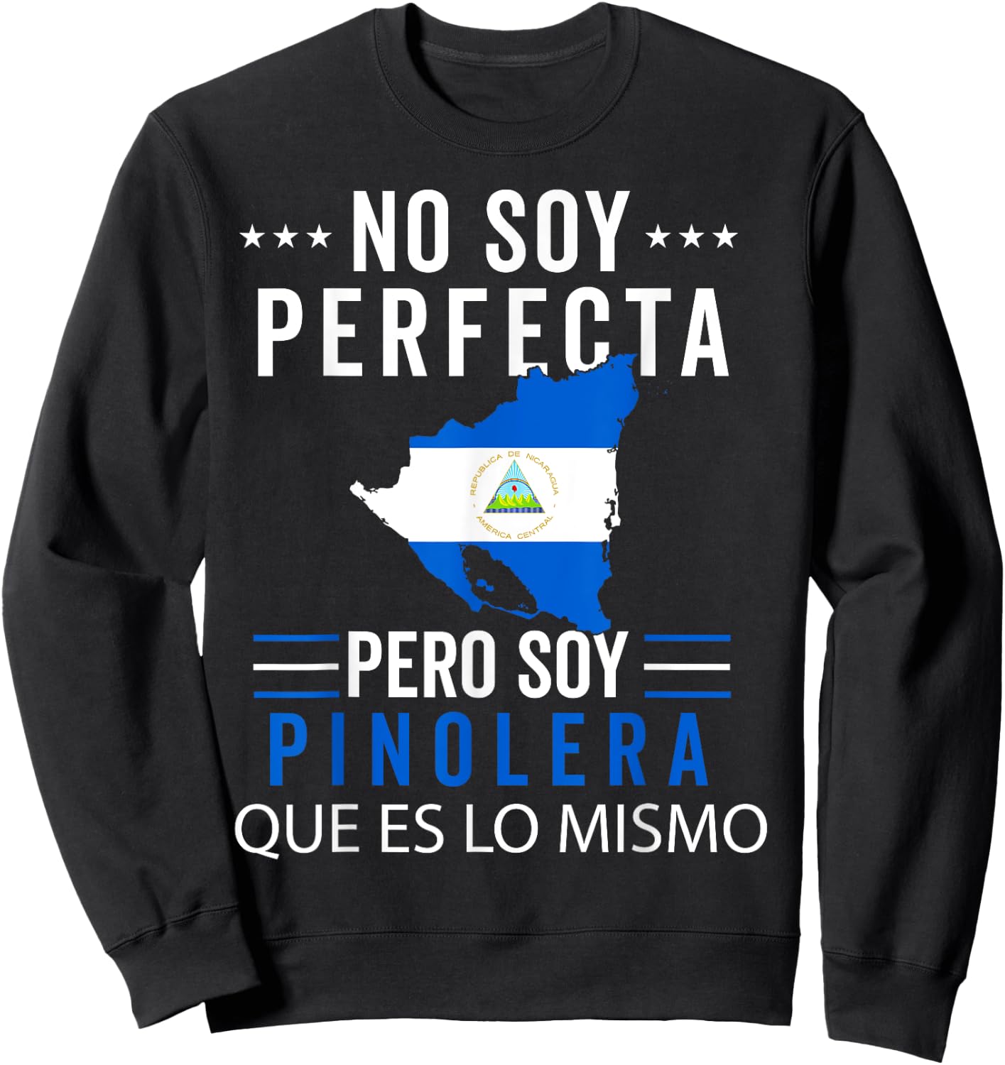 Nicaragua Flag Camiseta Nicaraguan Mujer Pinoleros Nica Sweatshirt - Sweatshirt | Black