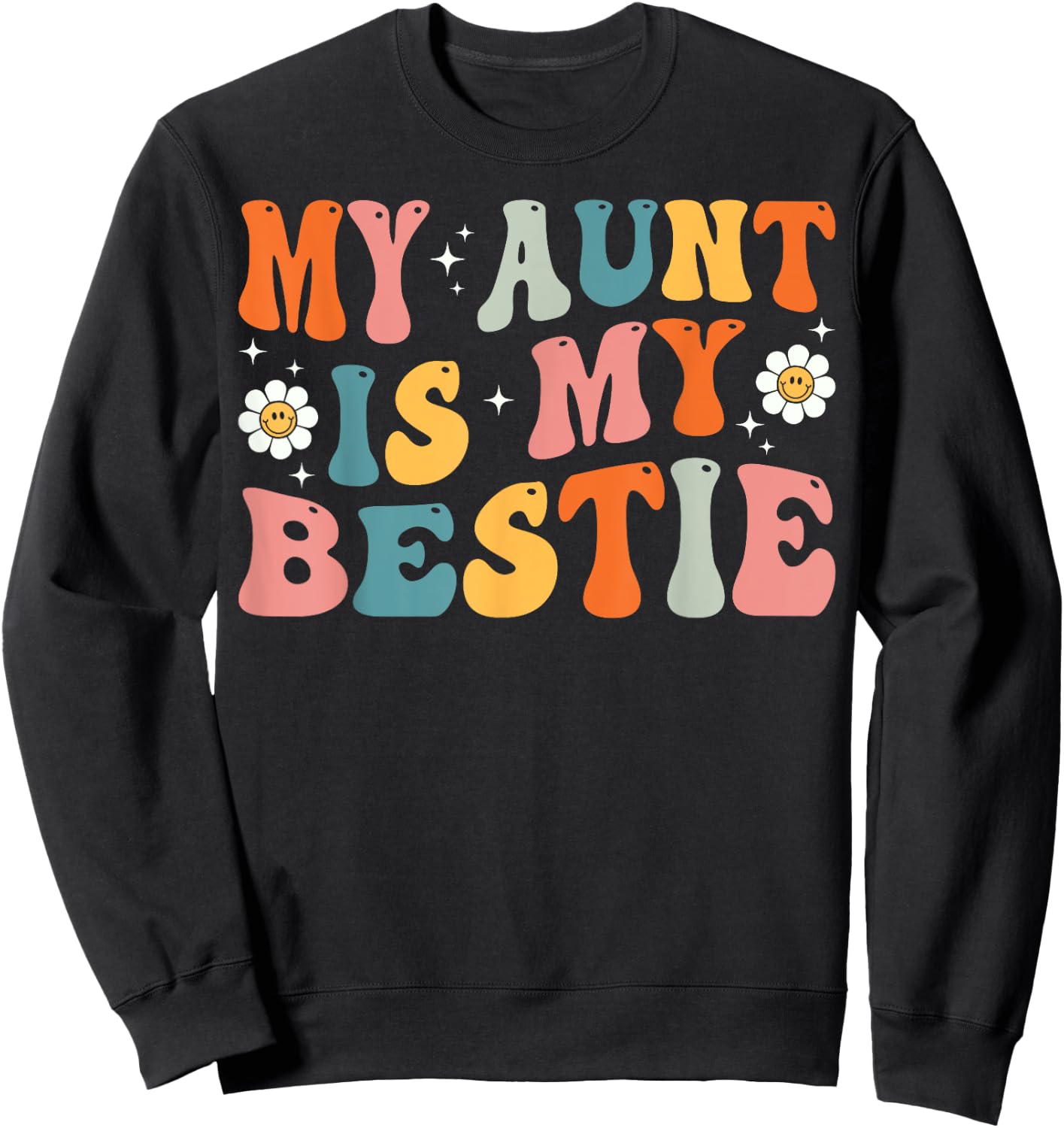 Groovy My Aunt is My Bestie Aunt And niece Matching Sweatshirt - Sweatshirt | Black