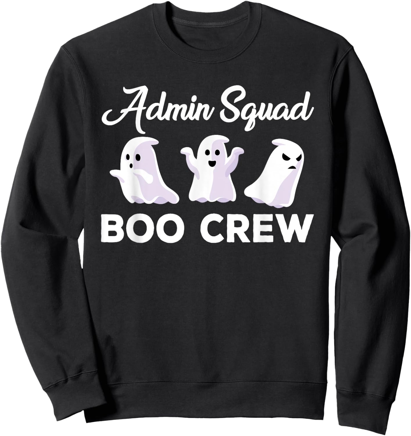 Funny Admin Squad Boo Crew Spooky Office Halloween Costume Sweatshirt - Sweatshirt | Black