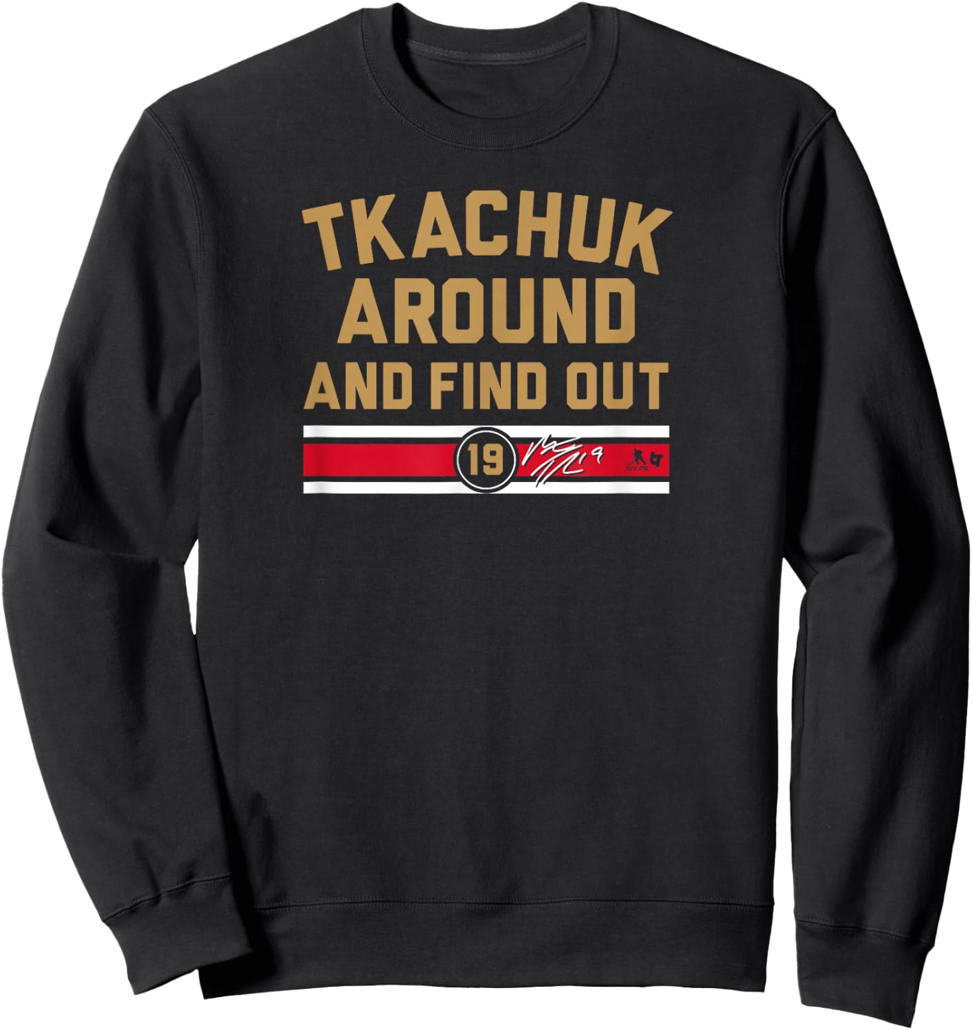 Matthew Tkachuk Around and Find Out - Florida Hockey Sweatshirt - Sweatshirt | Black