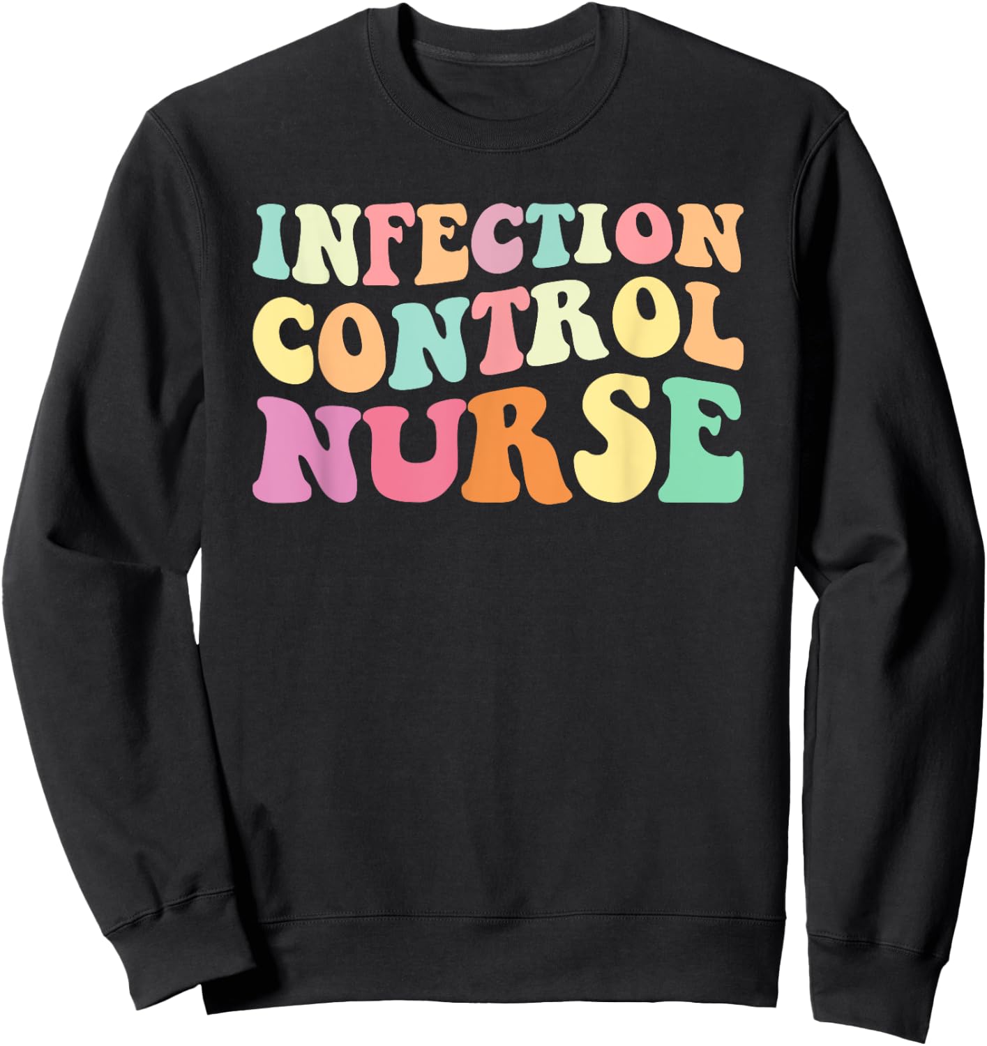 ICN Nurse Infection Control Nurse Nurses Day Sweatshirt - Sweatshirt | Black