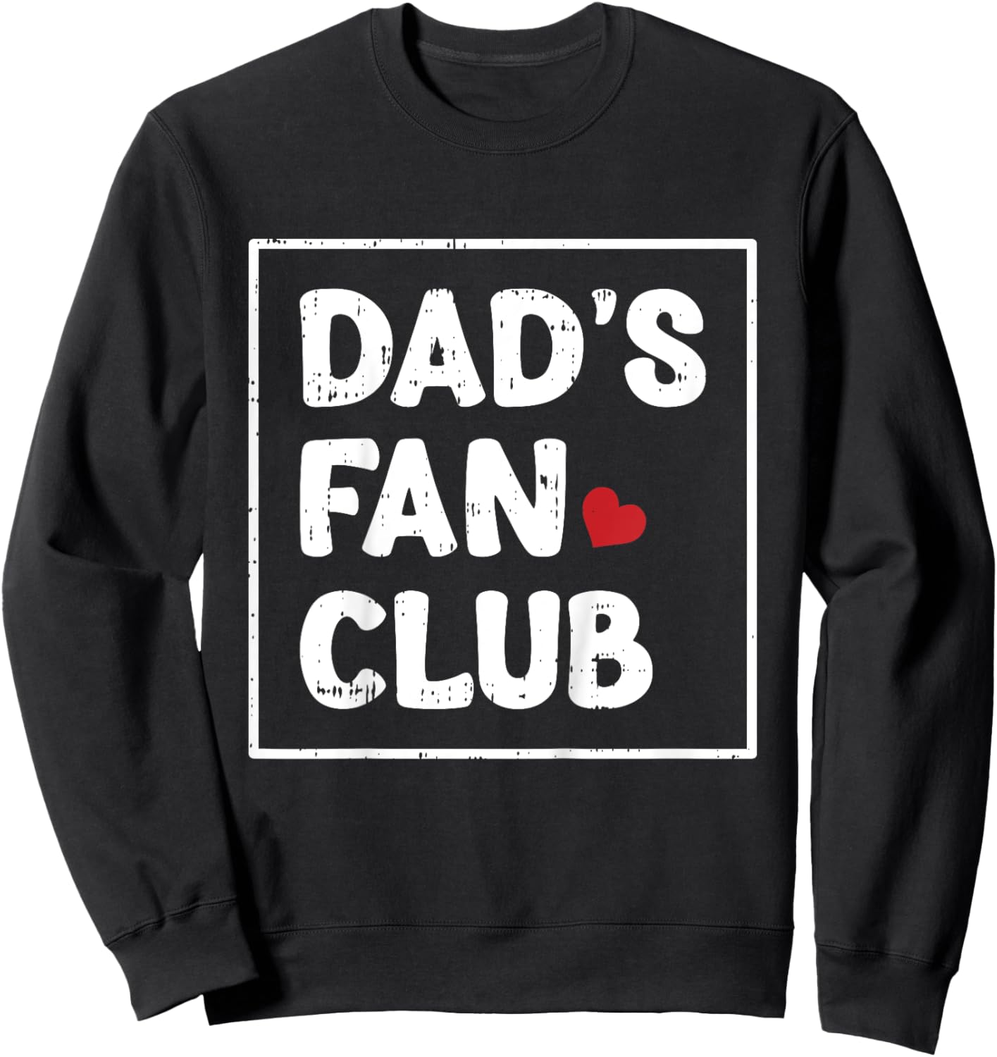 Dads Fan Club Fathers Day Baby Boys Girls Kids Toddlers Sweatshirt - Sweatshirt | Black