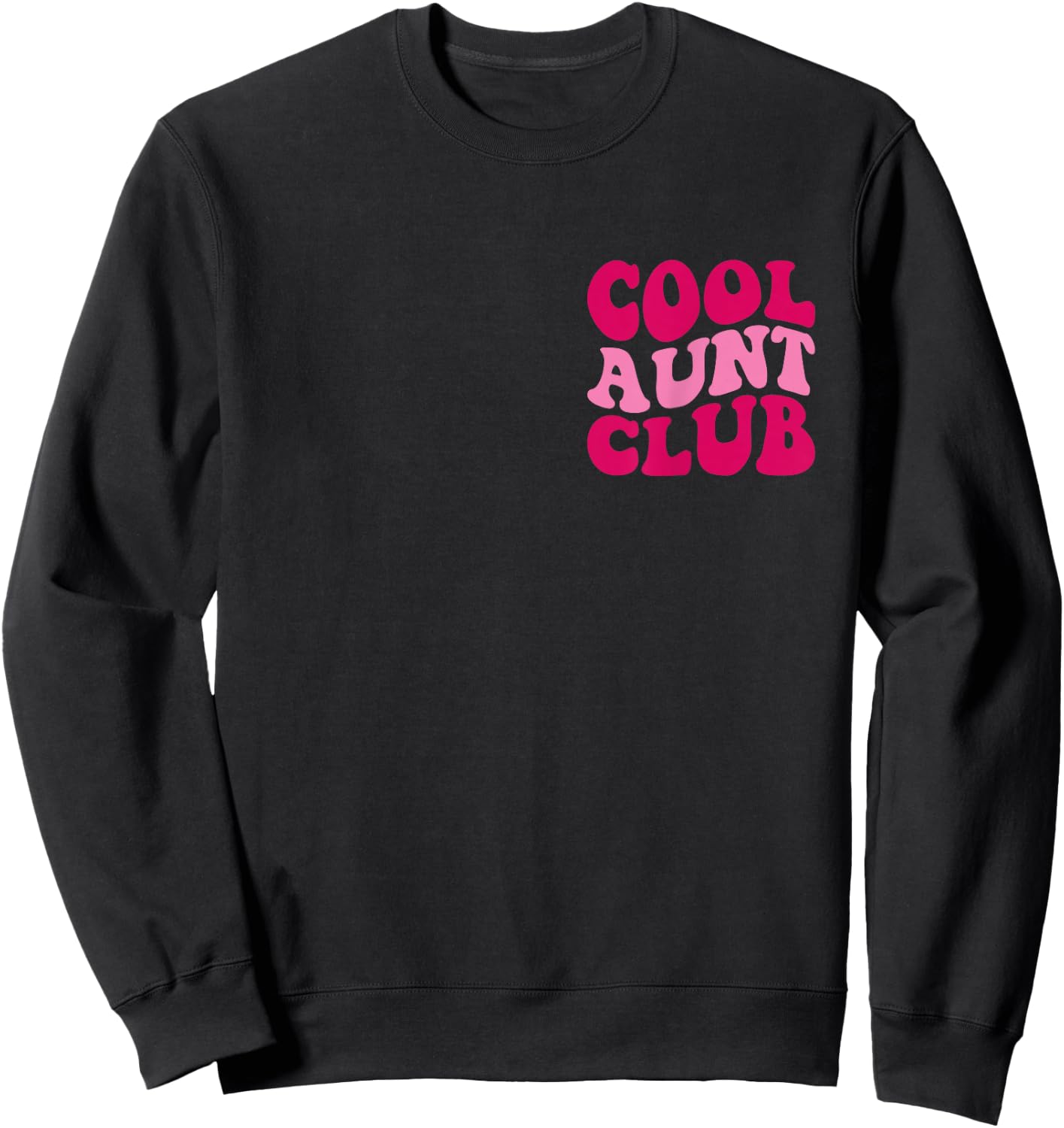 Cool Aunt Club Funny Aunt Saying Cute Aunt Groovy Women Sweatshirt - Sweatshirt | Black