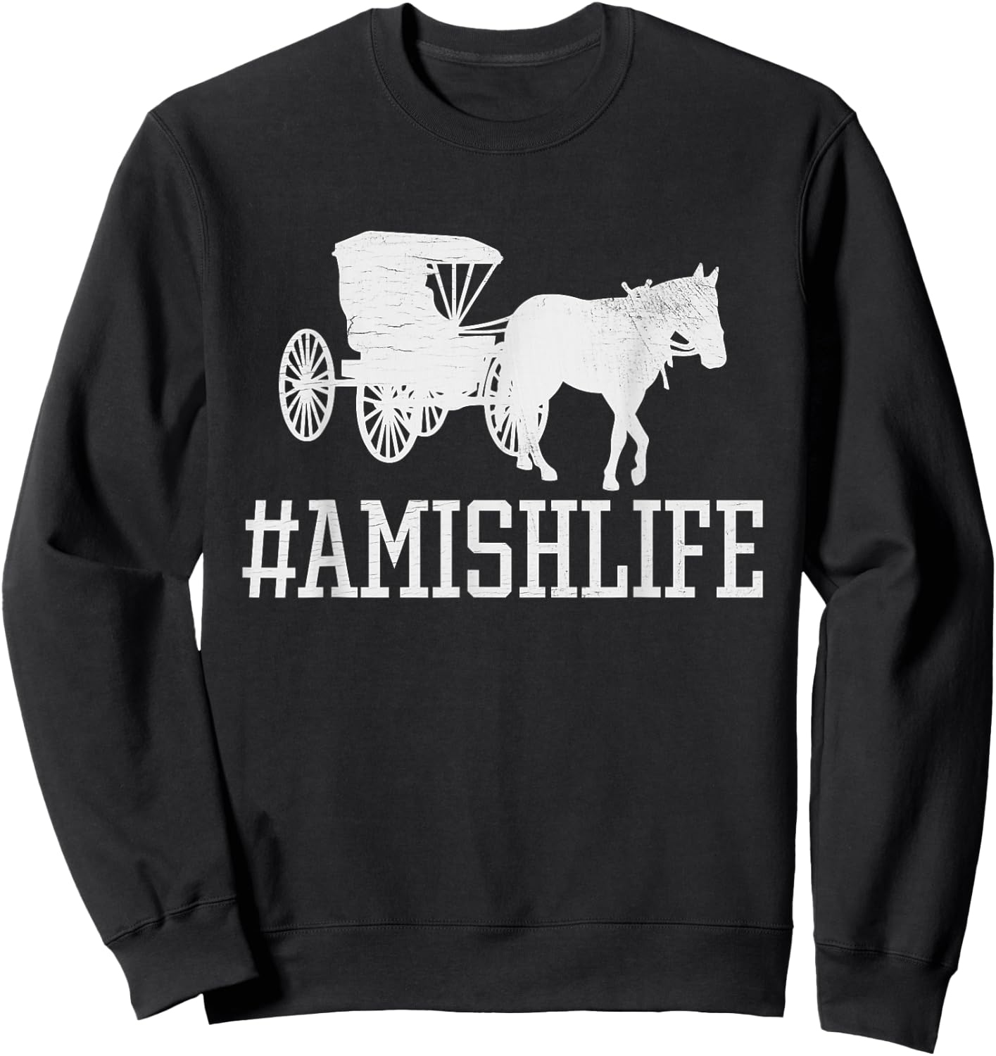 Amish Life - Funny Horse and Buggy #AmishLife Sweatshirt - Sweatshirt | Black