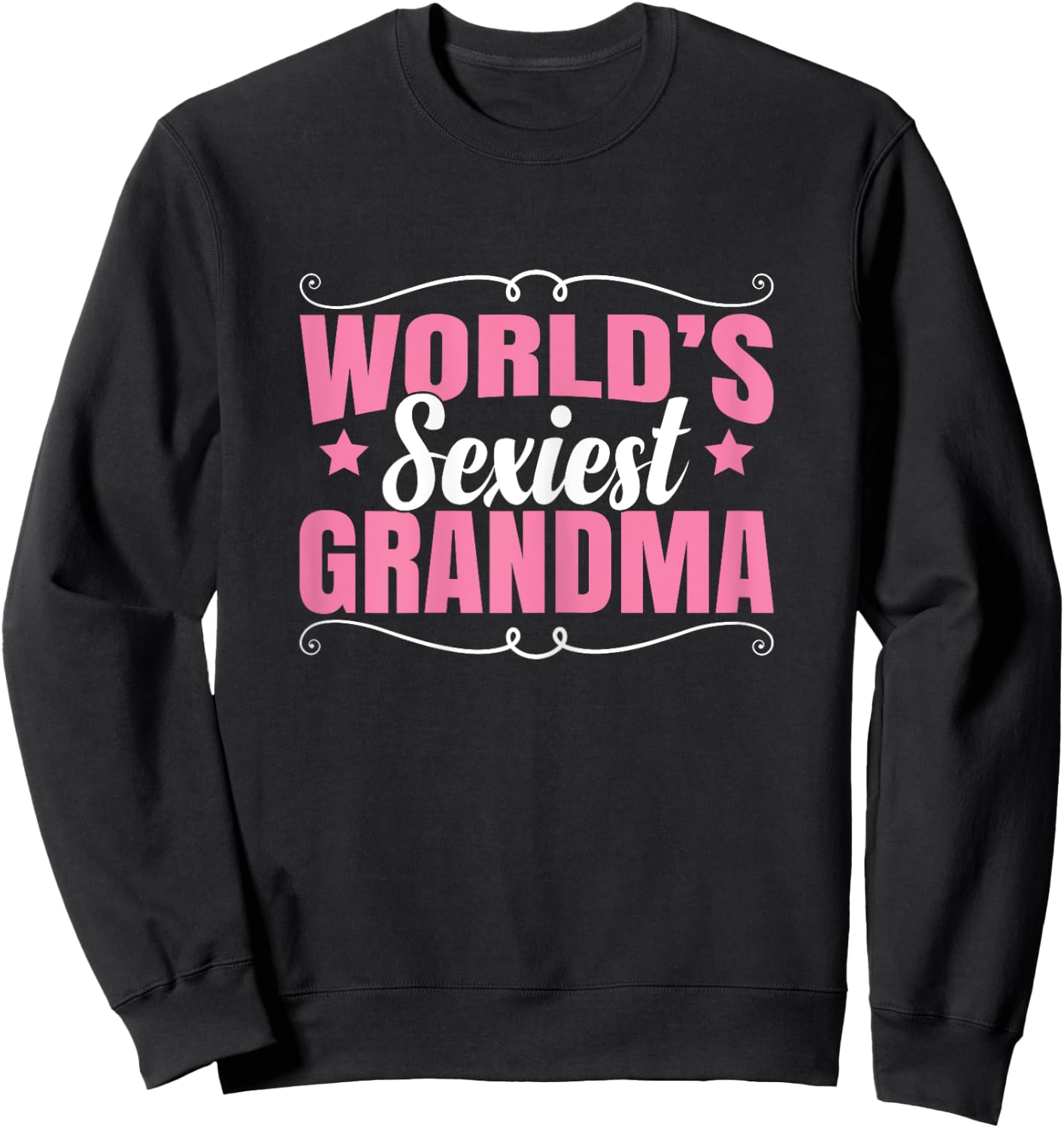 World's Sexiest Grandma Sweatshirt - Sweatshirt | Black