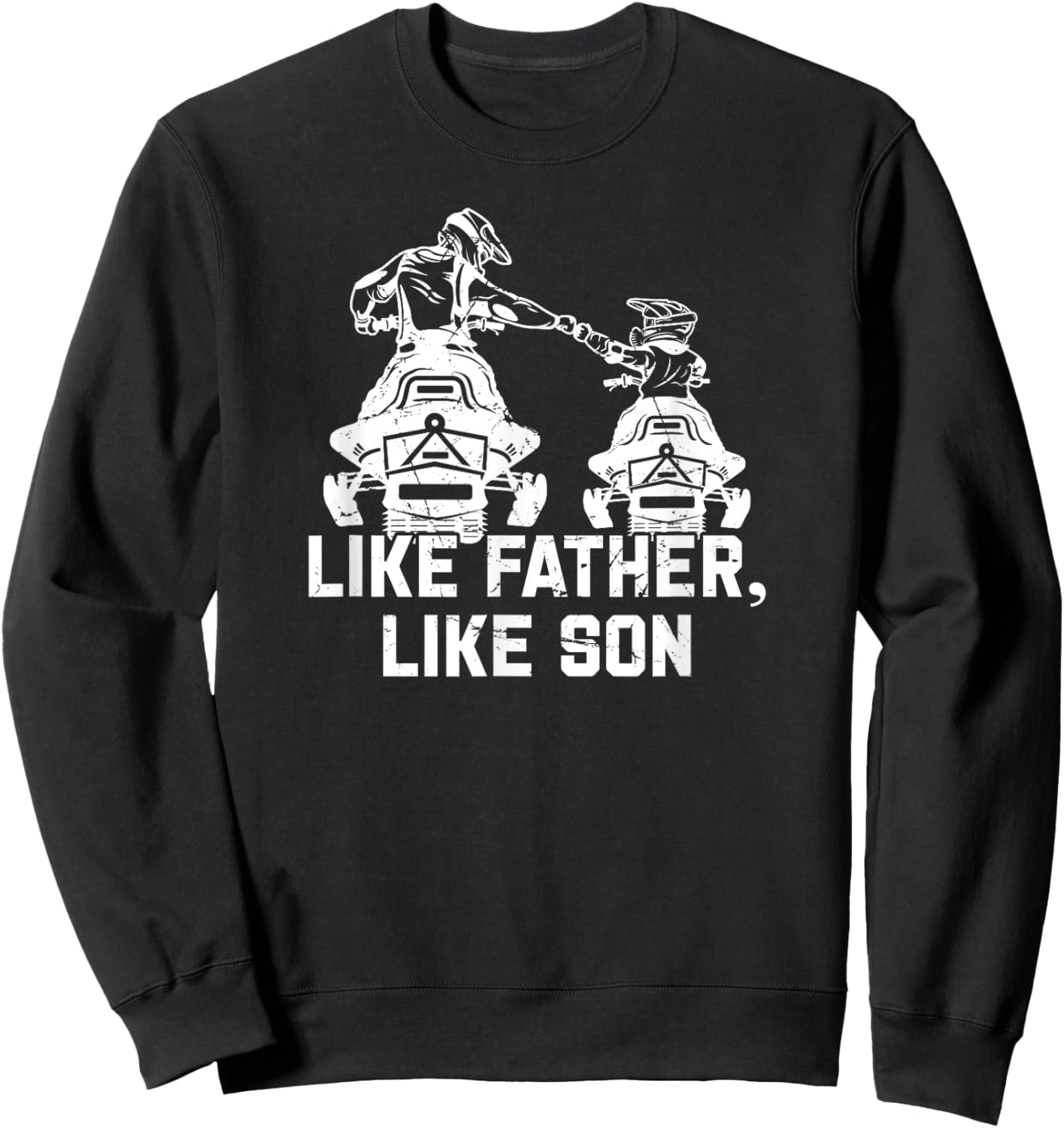 Snowmobile - Like Father Like Son Snowcross Gift Sweatshirt - Sweatshirt | Black