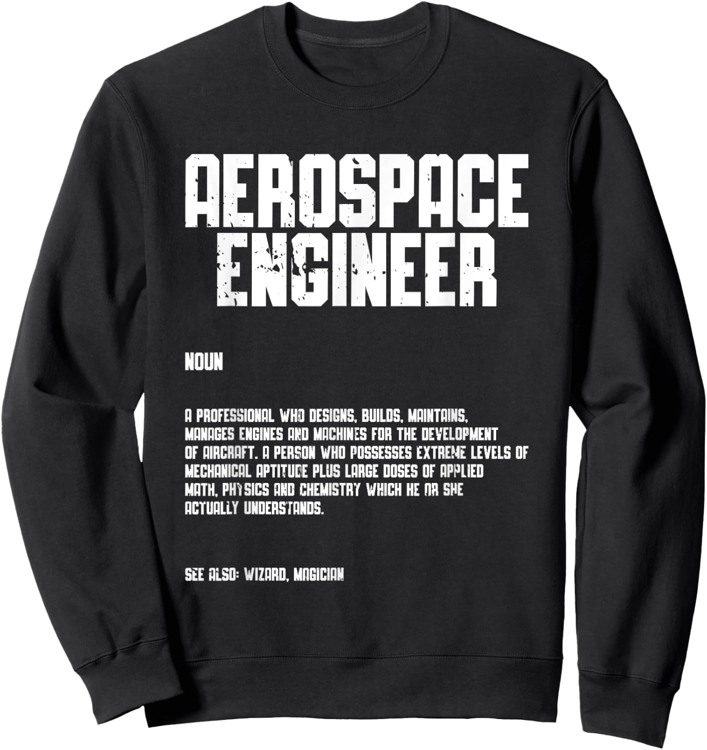 Aerospace Engineer Rocket Scientist Space Aeronautical Sweatshirt - Sweatshirt | Black