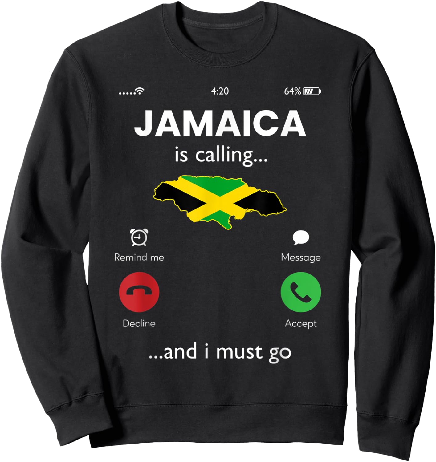 Jamaica calling i must go, jamaica Sweatshirt - Sweatshirt | Black