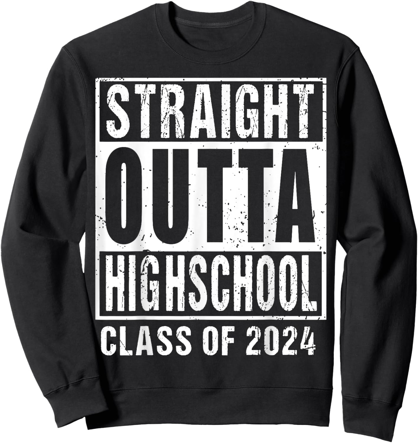 Straight Outta High School Class Of 2024 Sweatshirt - Sweatshirt | Black
