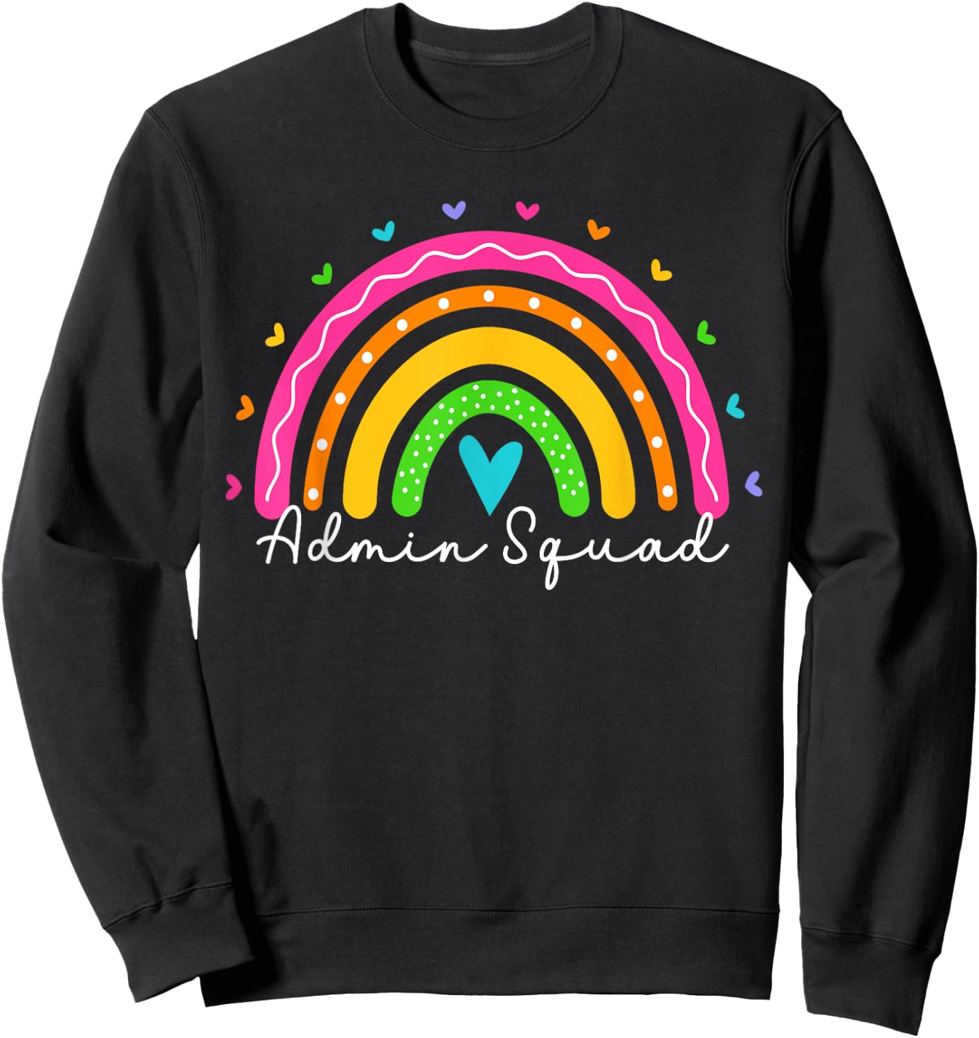 Admin Squad School Administrator Assistant Rainbow Sweatshirt - Sweatshirt | Black
