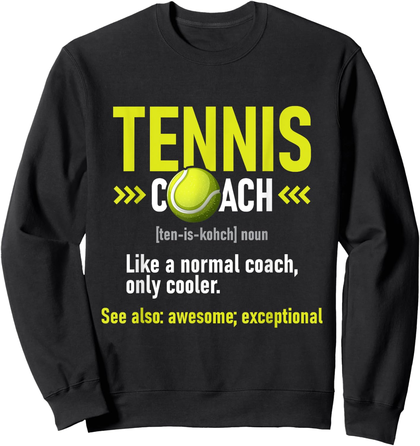 Tennis Coach - Tournament Player Sports Lover Sweatshirt - Sweatshirt | Black