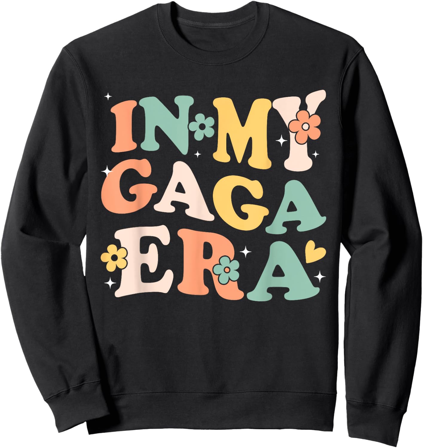 In My Gaga Era Funny Sarcastic Groovy Retro Mothers Day Sweatshirt - Sweatshirt | Black
